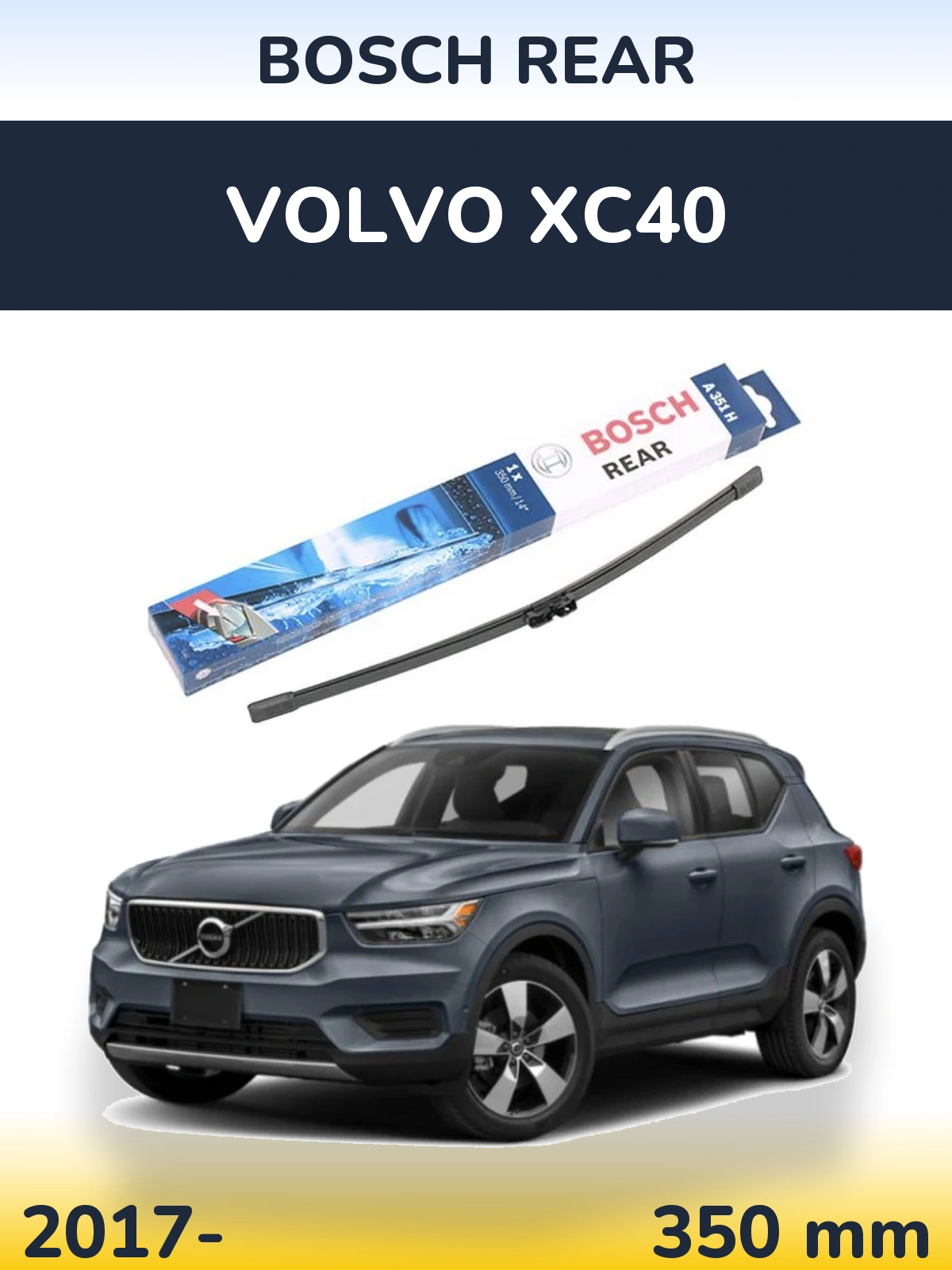 Ștergătoare BOSCH Rear pentru Volvo XC40