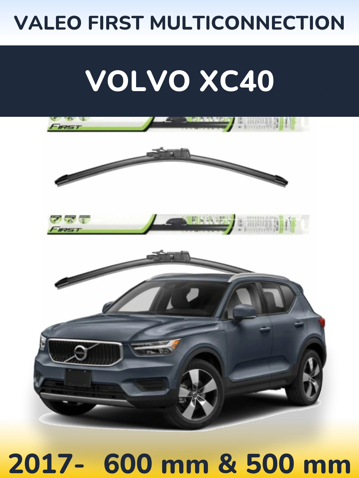 Ștergătoare Valeo First MultiConnection pentru Volvo XC40