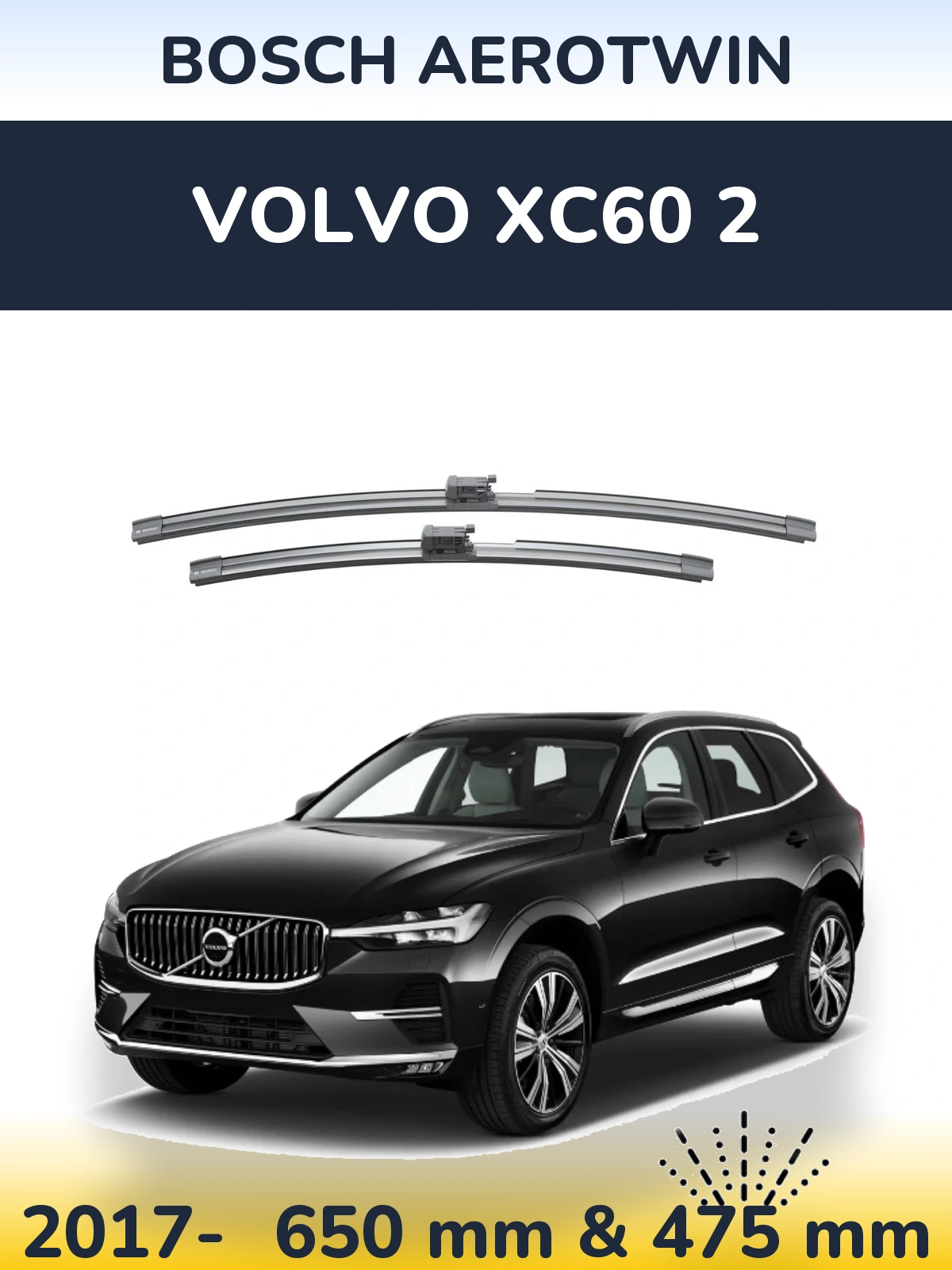 Ștergătoare BOSCH AeroTwin pentru Volvo XC60 2