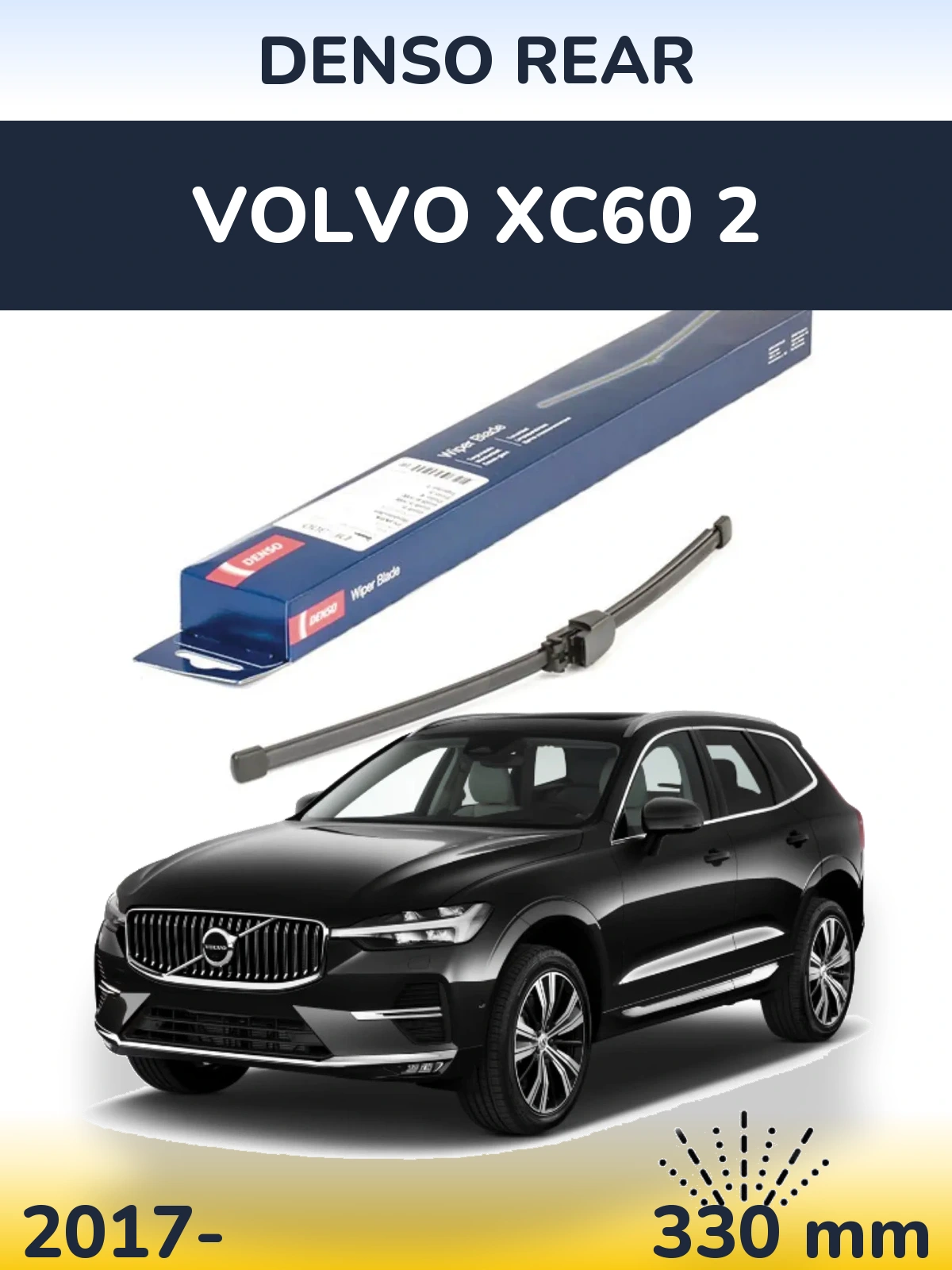 Ștergătoare Denso Rear pentru Volvo XC60 2