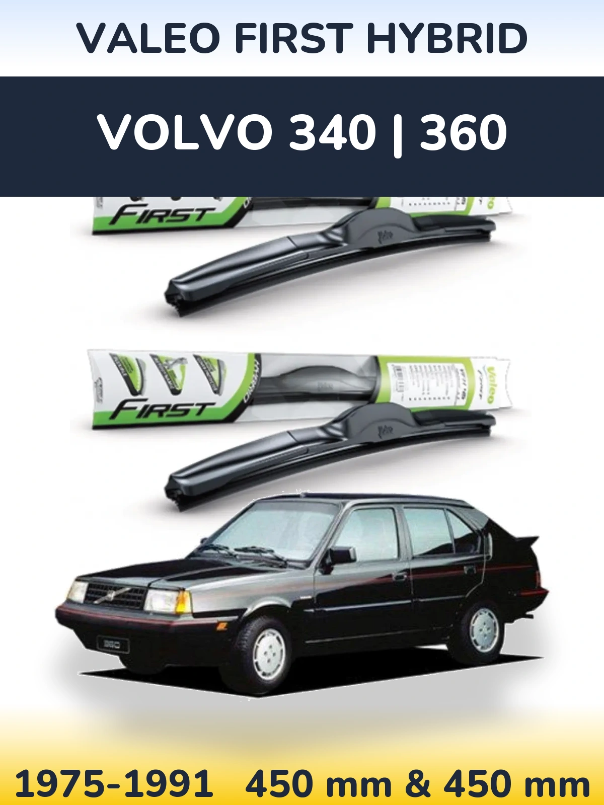 Ștergătoare Valeo First Hybrid pentru Volvo 340 | 360