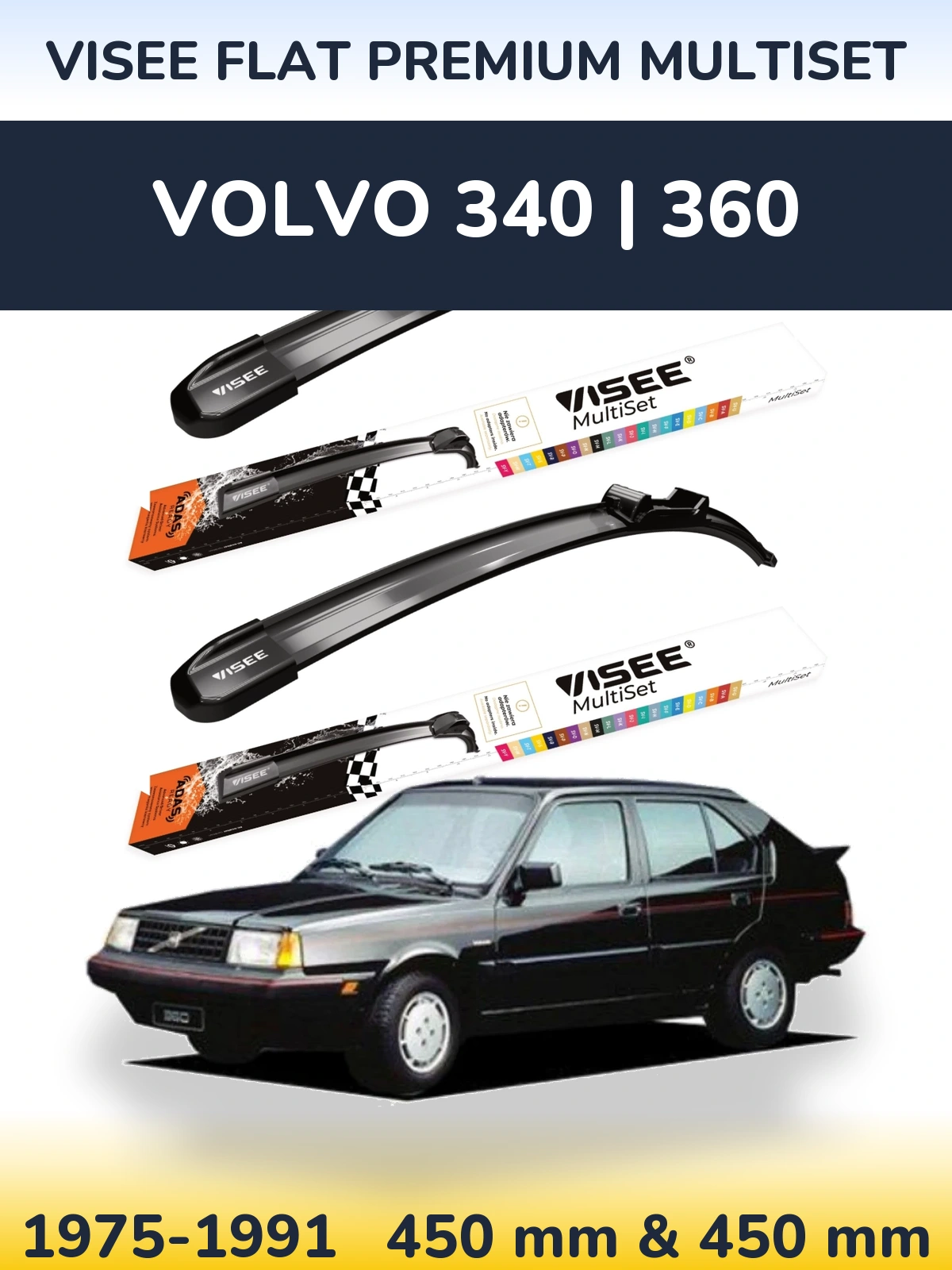 Ștergătoare VISEE FLAT PREMIUM MultiSet pentru Volvo 340 | 360