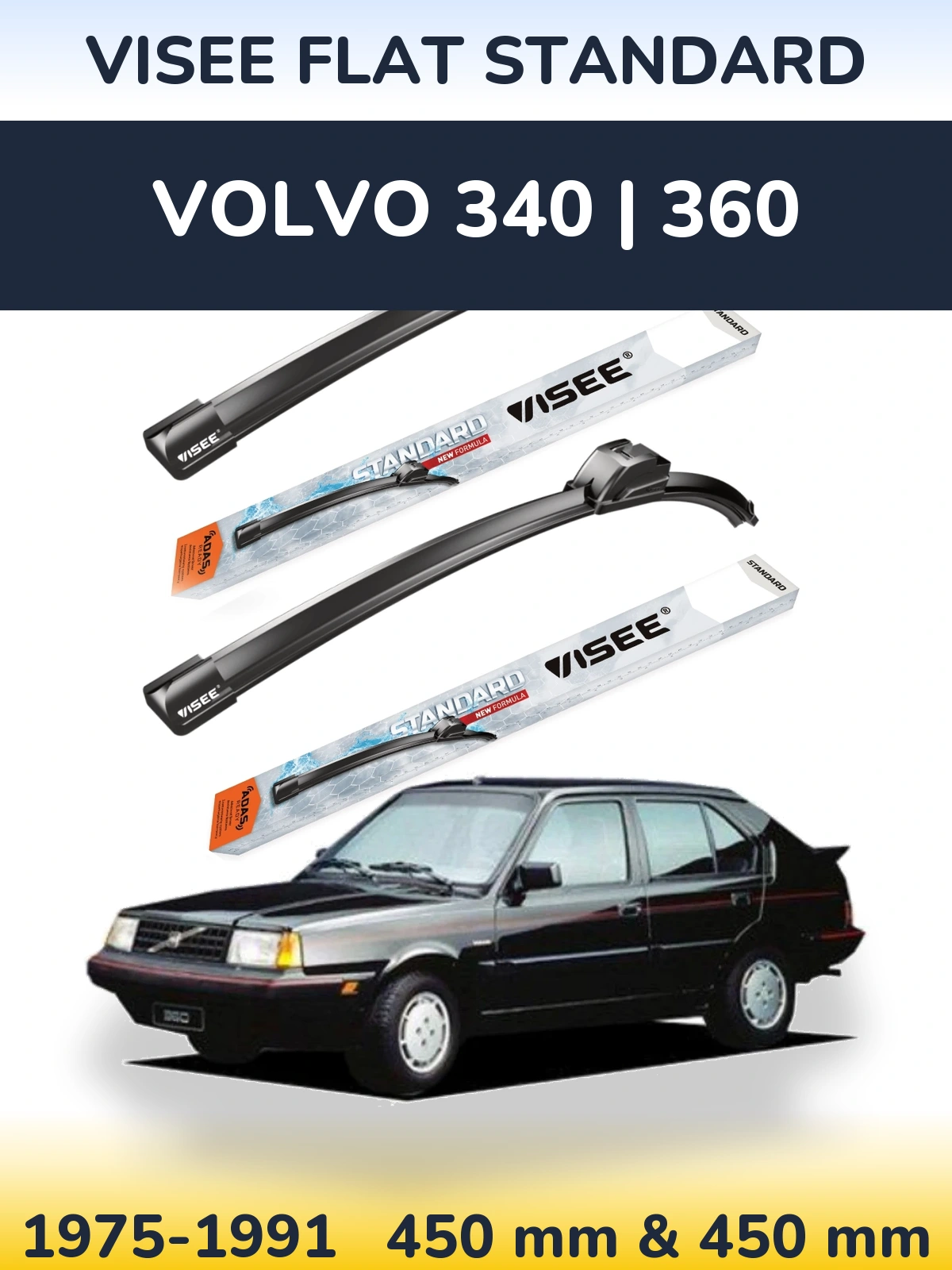 Ștergătoare VISEE FLAT STANDARD pentru Volvo 340 | 360