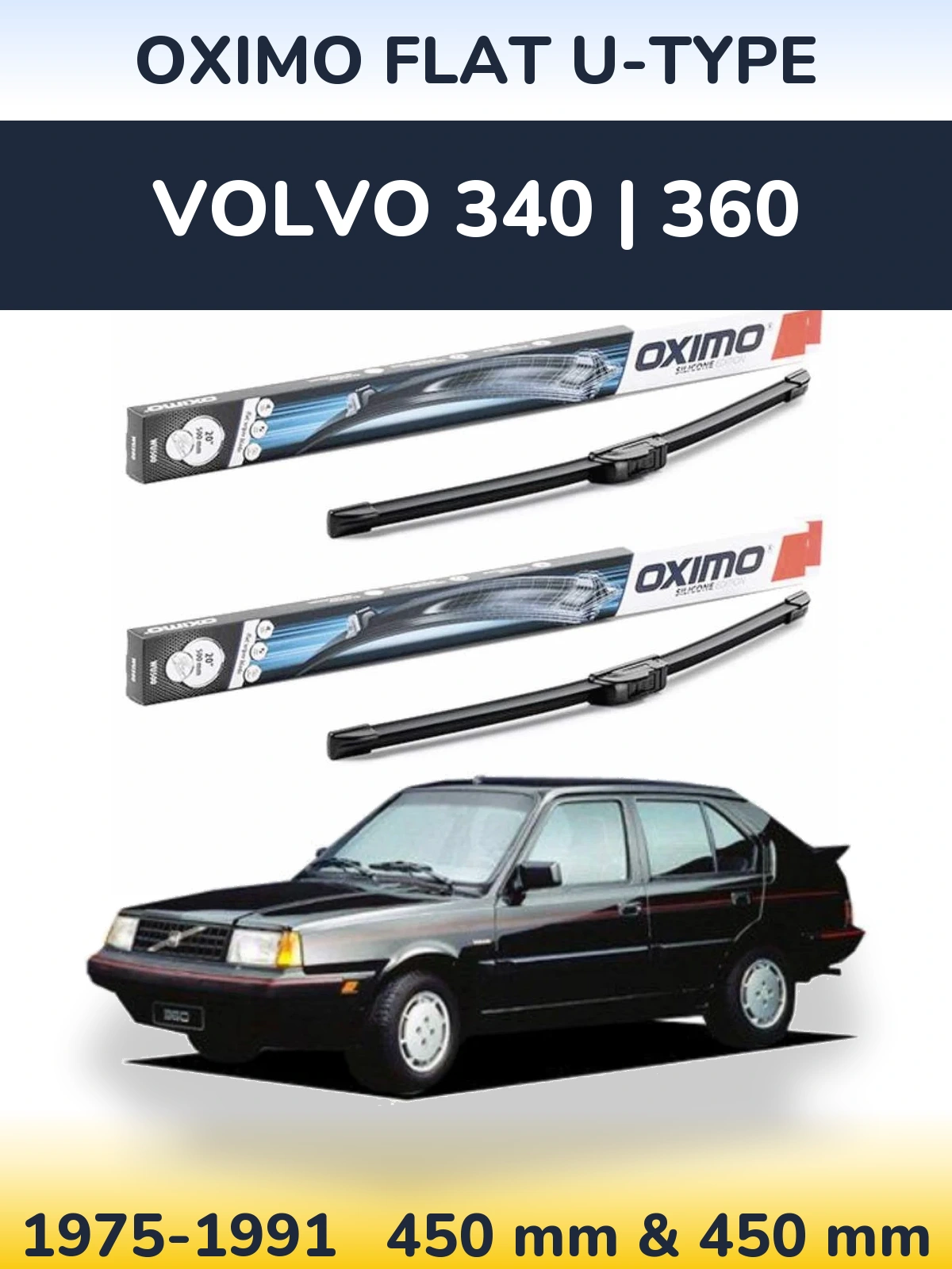 Ștergătoare Oximo Flat U-type pentru Volvo 340 | 360