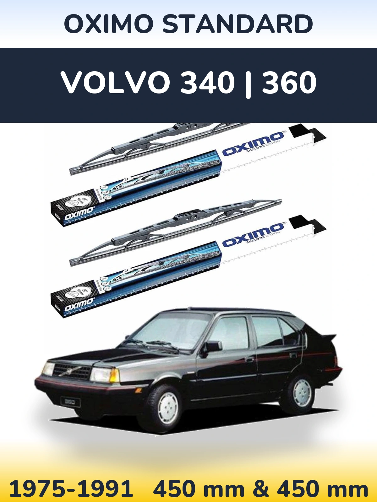 Ștergătoare Oximo Standard pentru Volvo 340 | 360