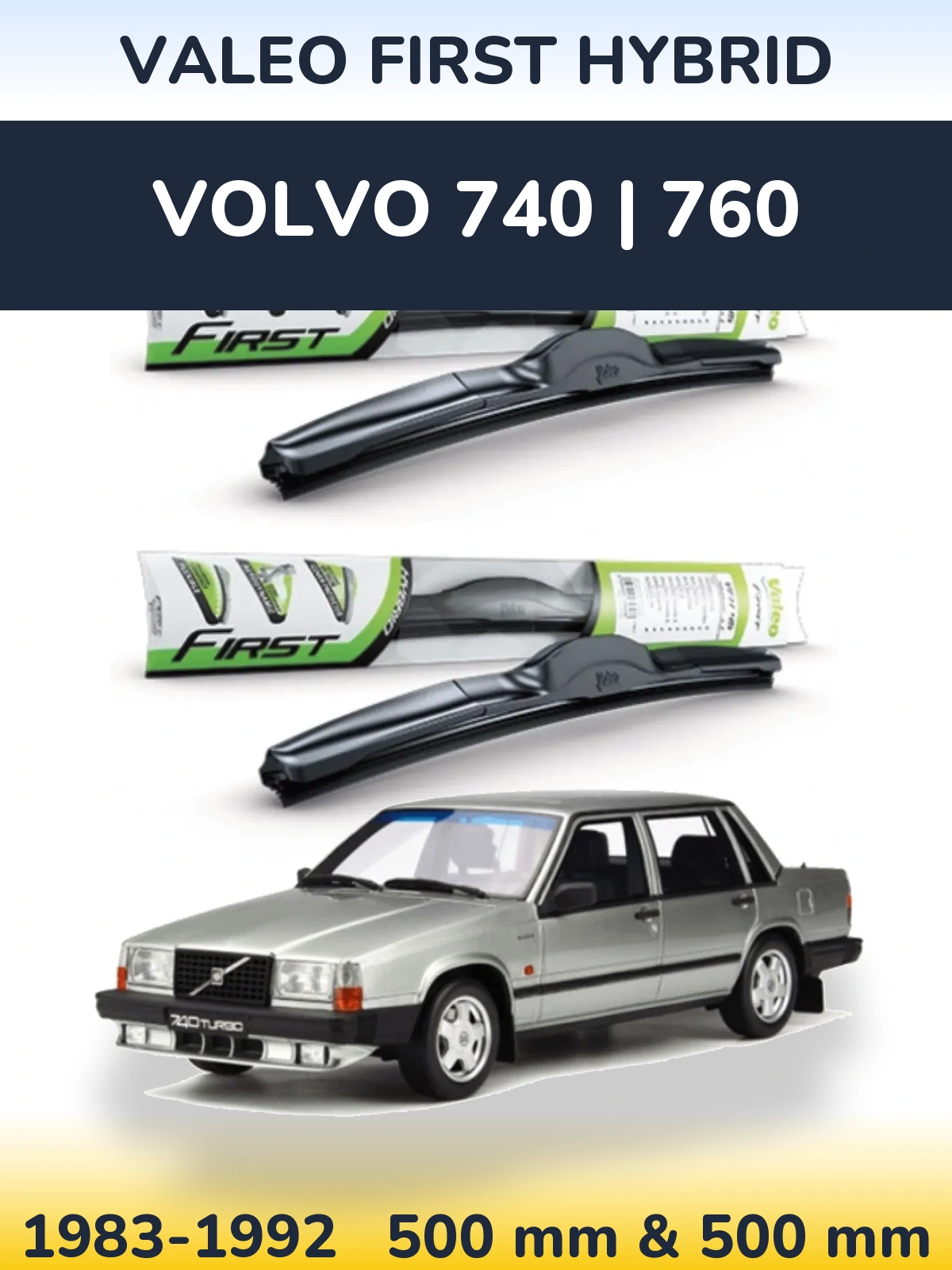 Ștergătoare Valeo First Hybrid pentru Volvo 740 | 760