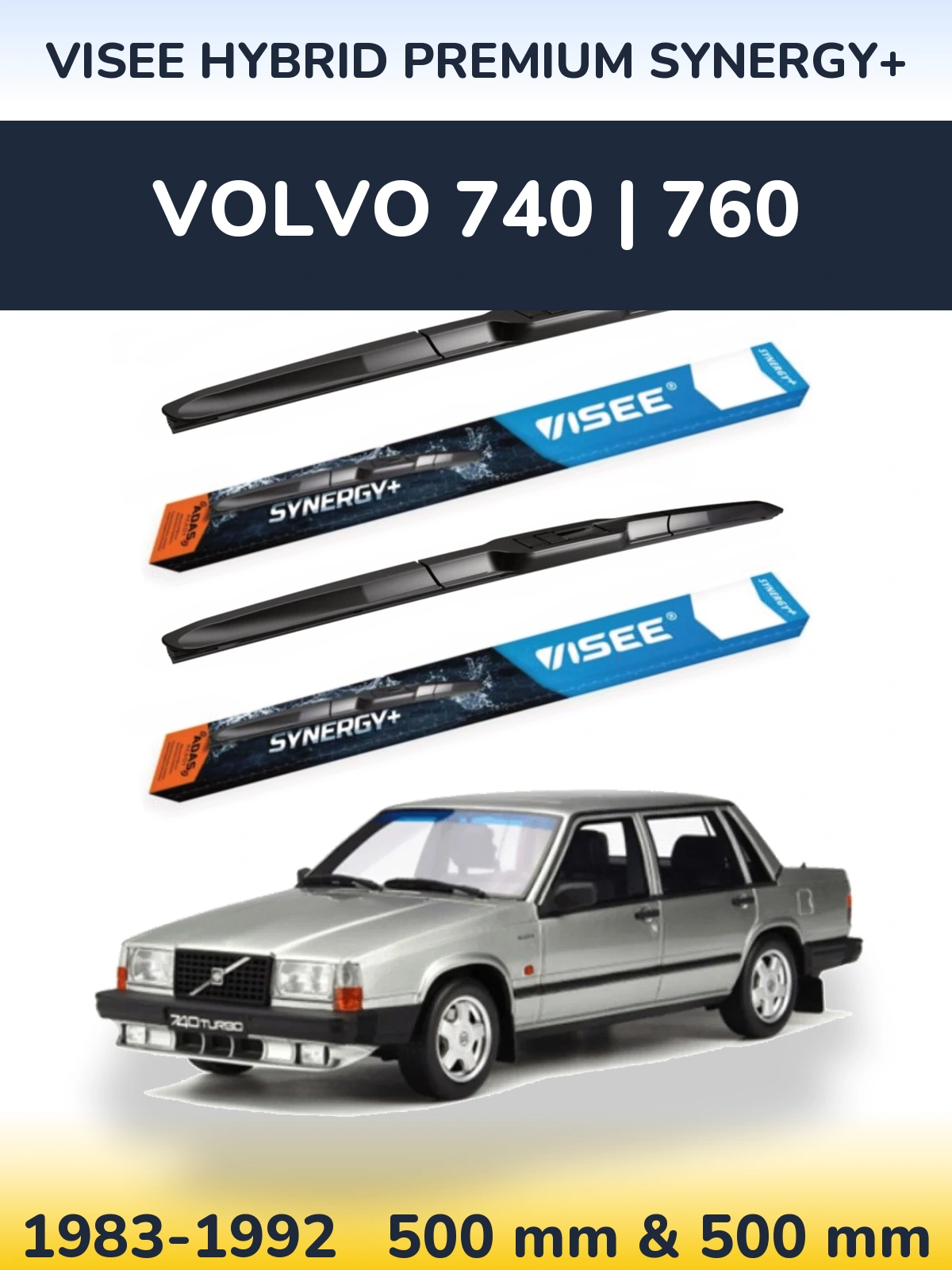 Ștergătoare VISEE HYBRID PREMIUM SYNERGY+ pentru Volvo 740 | 760