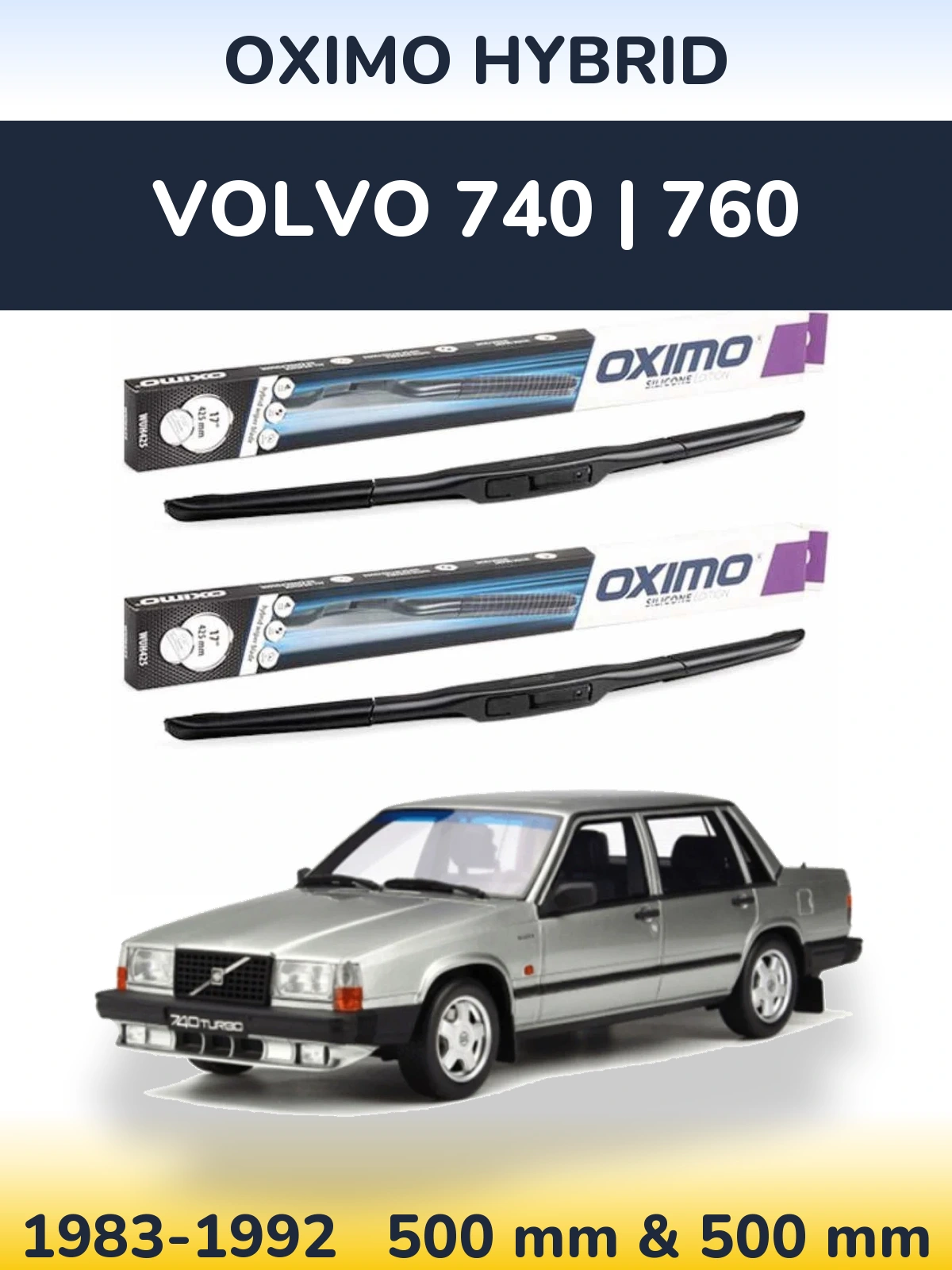Ștergătoare Oximo Hybrid pentru Volvo 740 | 760