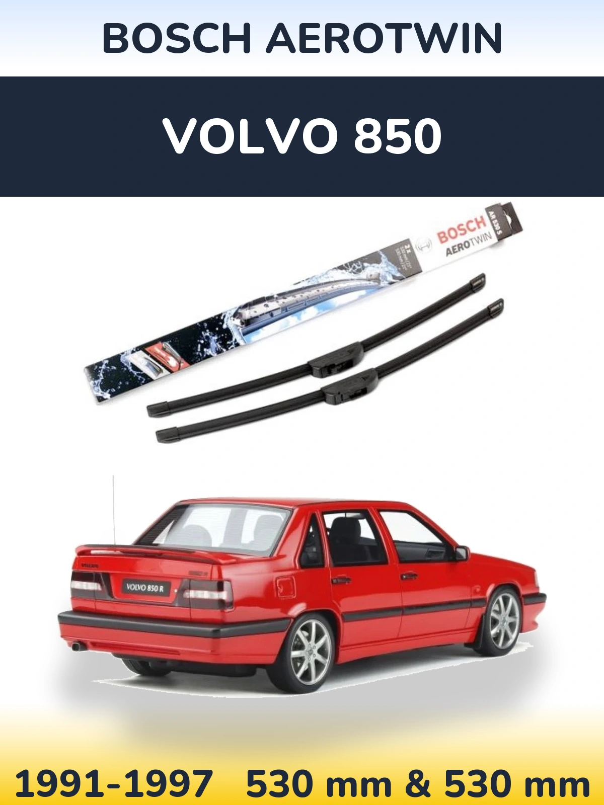Ștergătoare BOSCH AeroTwin pentru Volvo 850