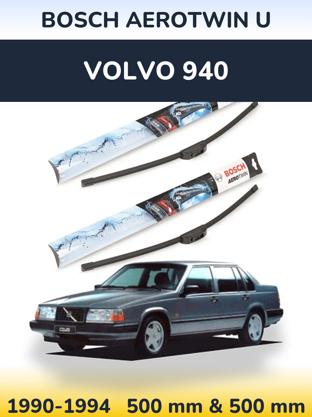 Ștergătoare BOSCH AeroTwin U pentru Volvo 940