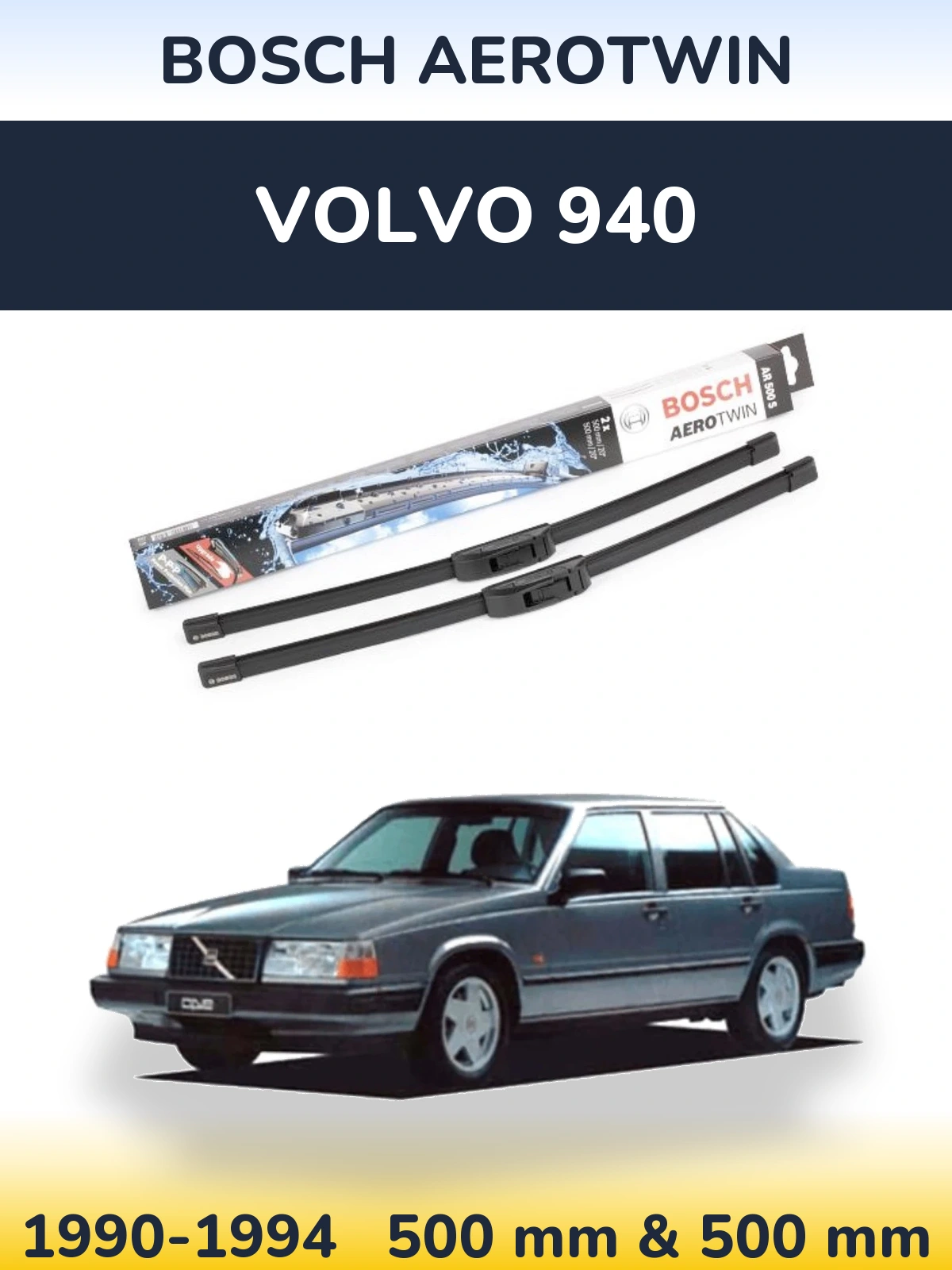 Ștergătoare BOSCH AeroTwin pentru Volvo 940