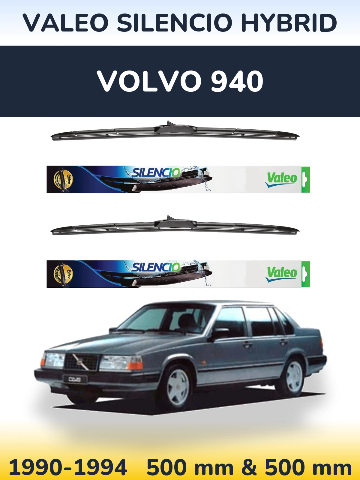 Front wiper blade set Valeo Silencio Hybrid 500 & 500 mm for Volvo 940 1990-1994