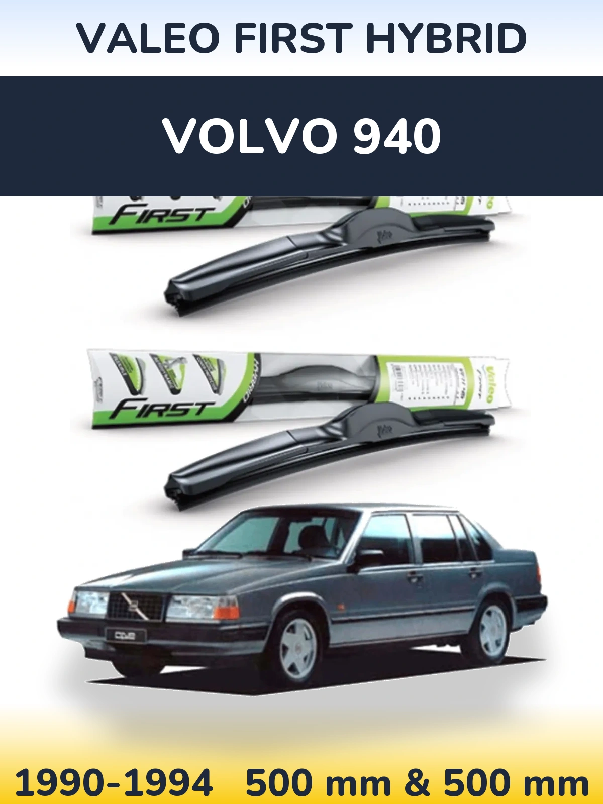 Front wiper blade set Valeo First Hybrid 500 & 500 mm for Volvo 940 1990-1994