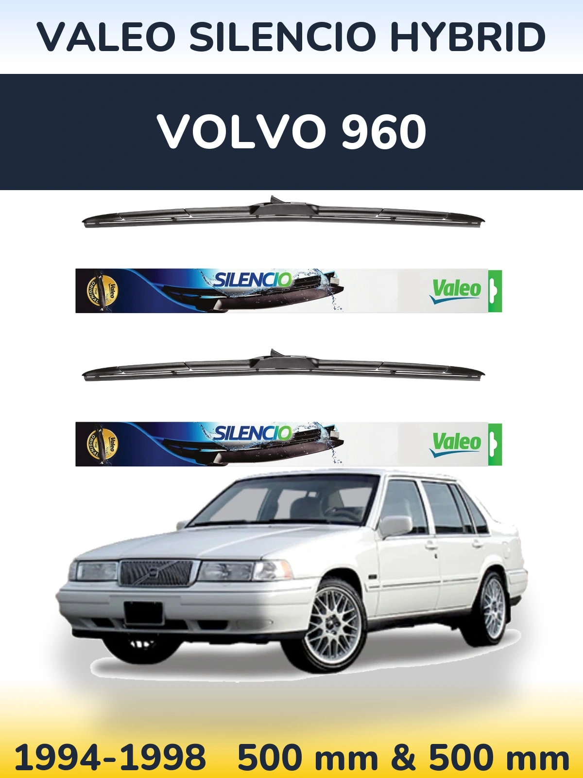 Ștergătoare Valeo Silencio Hybrid pentru Volvo 960