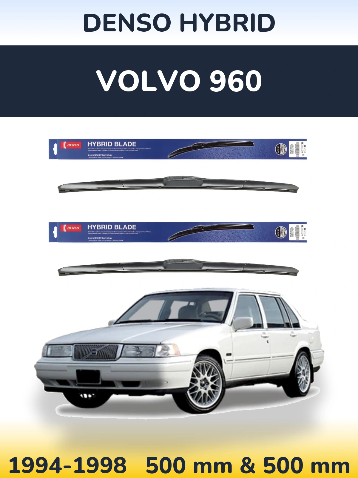 Ștergătoare Denso Hybrid pentru Volvo 960