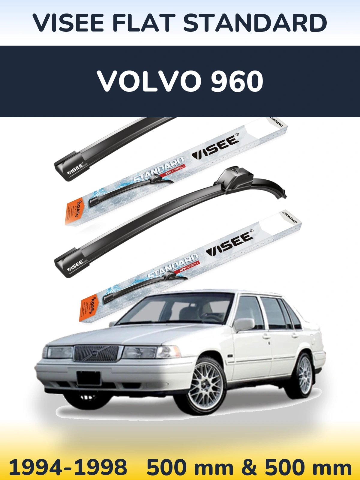 Ștergătoare VISEE FLAT STANDARD pentru Volvo 960