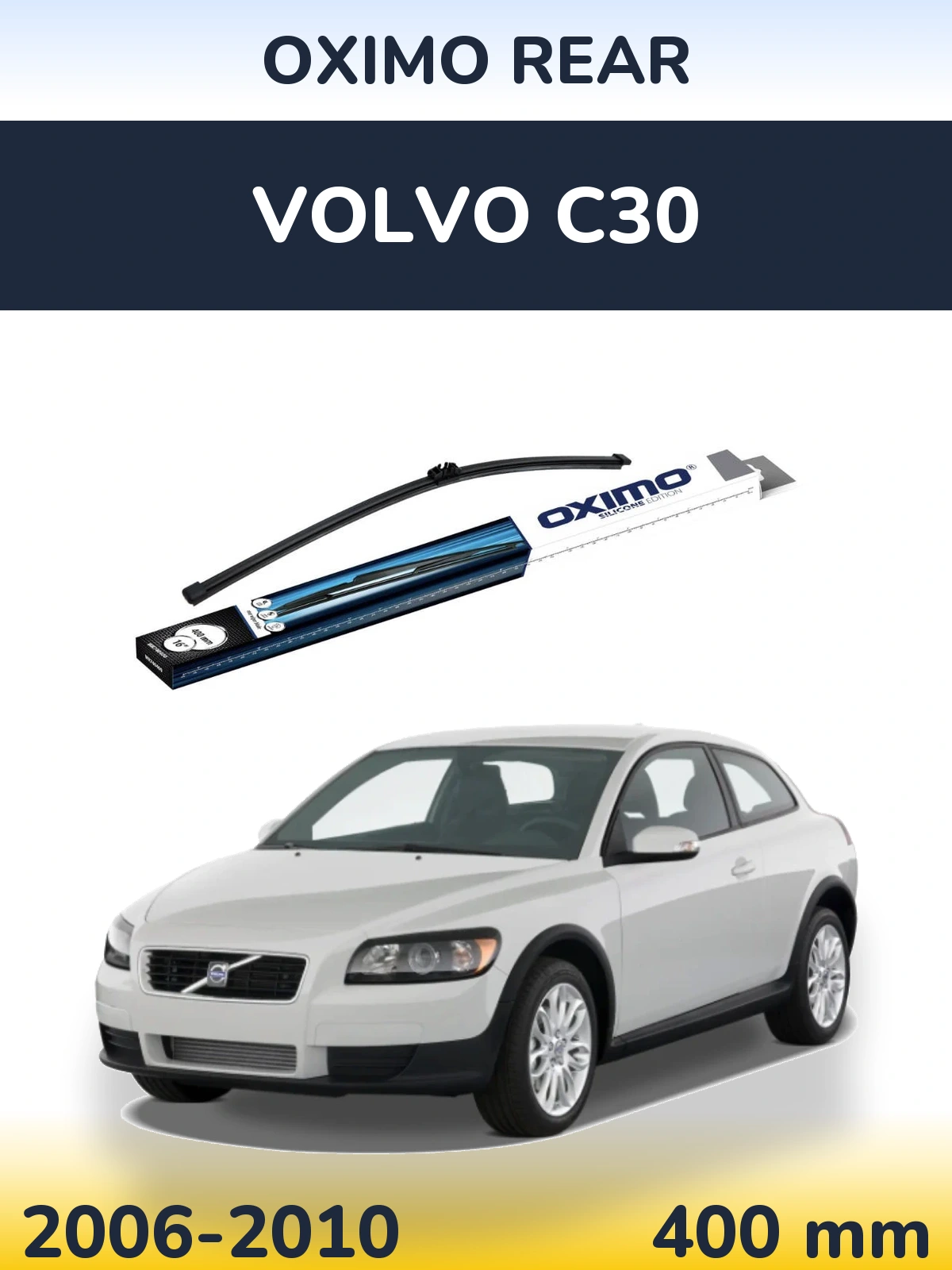 Ștergătoare Oximo Rear pentru Volvo C30