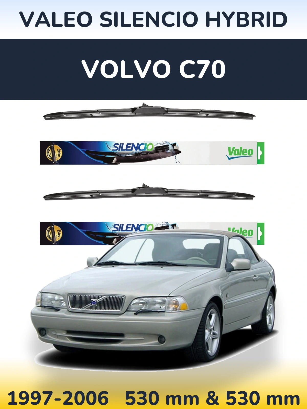 Ștergătoare Valeo Silencio Hybrid pentru Volvo C70