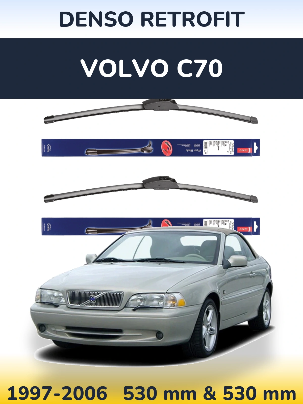 Ștergătoare Denso Retrofit pentru Volvo C70