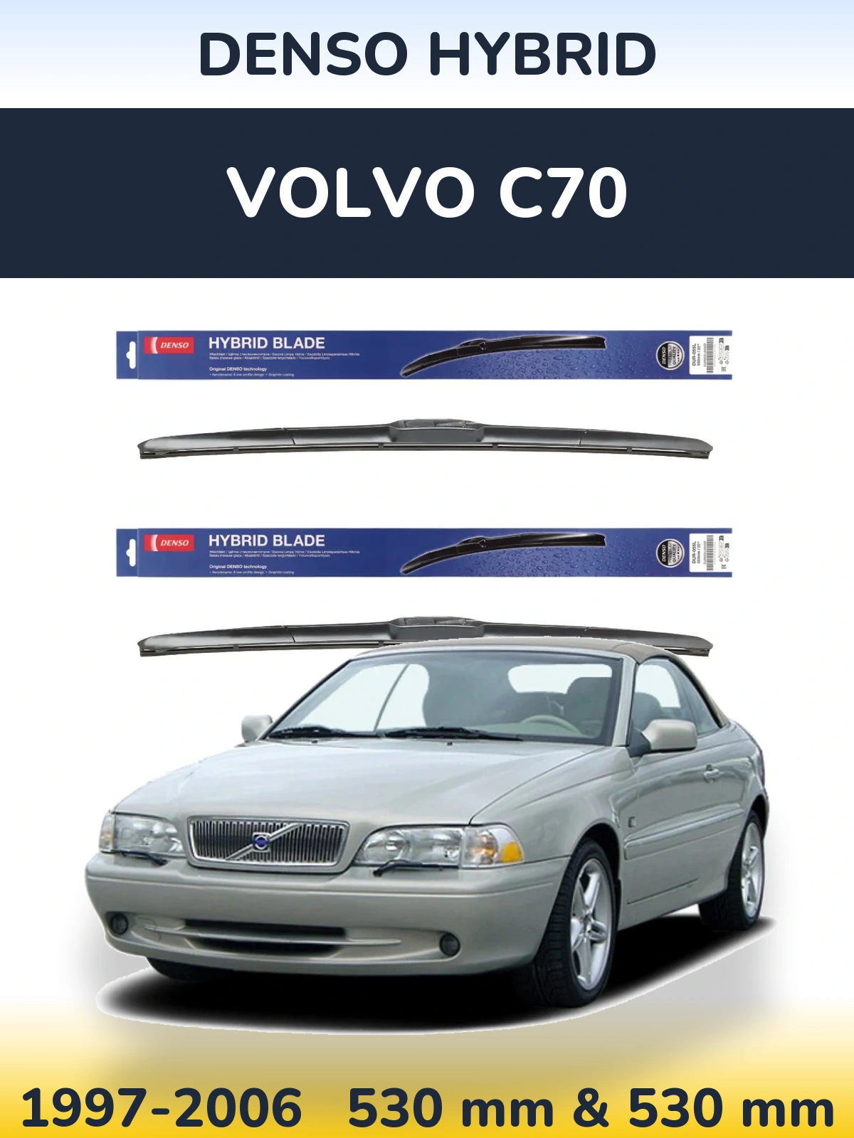 Ștergătoare Denso Hybrid pentru Volvo C70