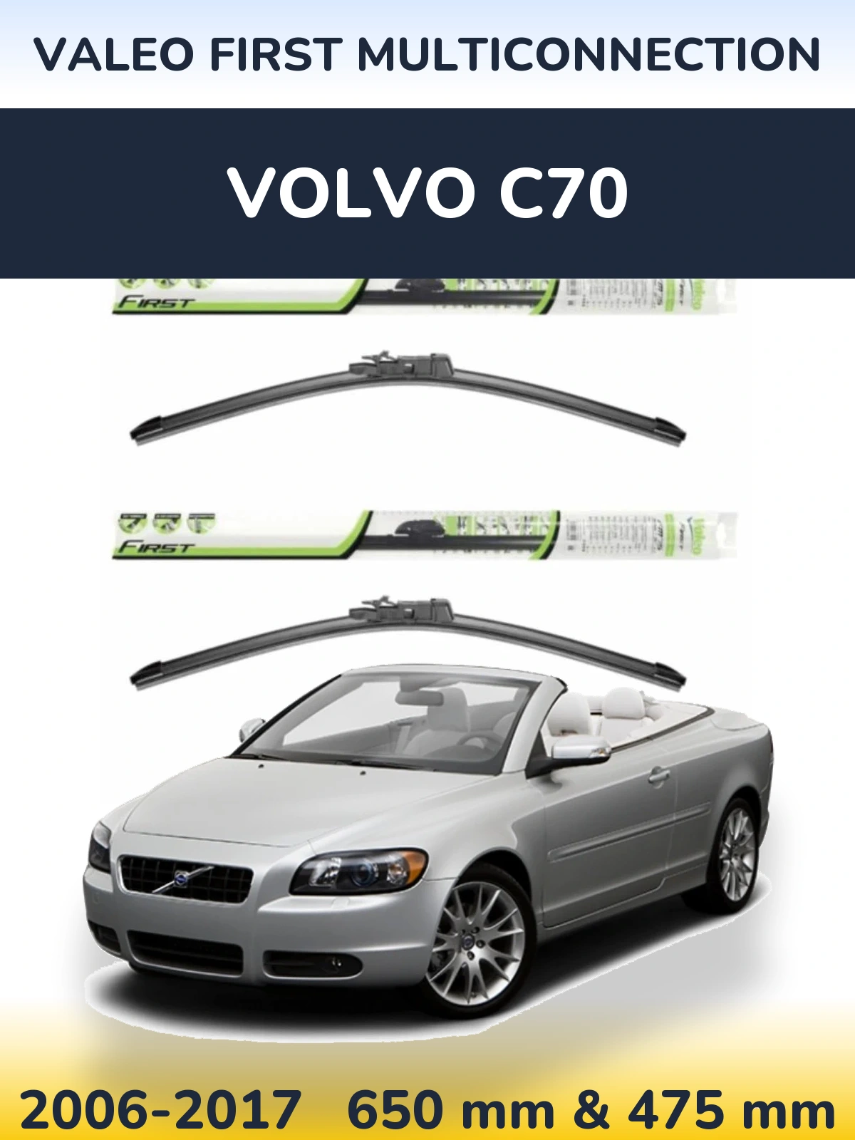 Ștergătoare Valeo First MultiConnection pentru Volvo C70