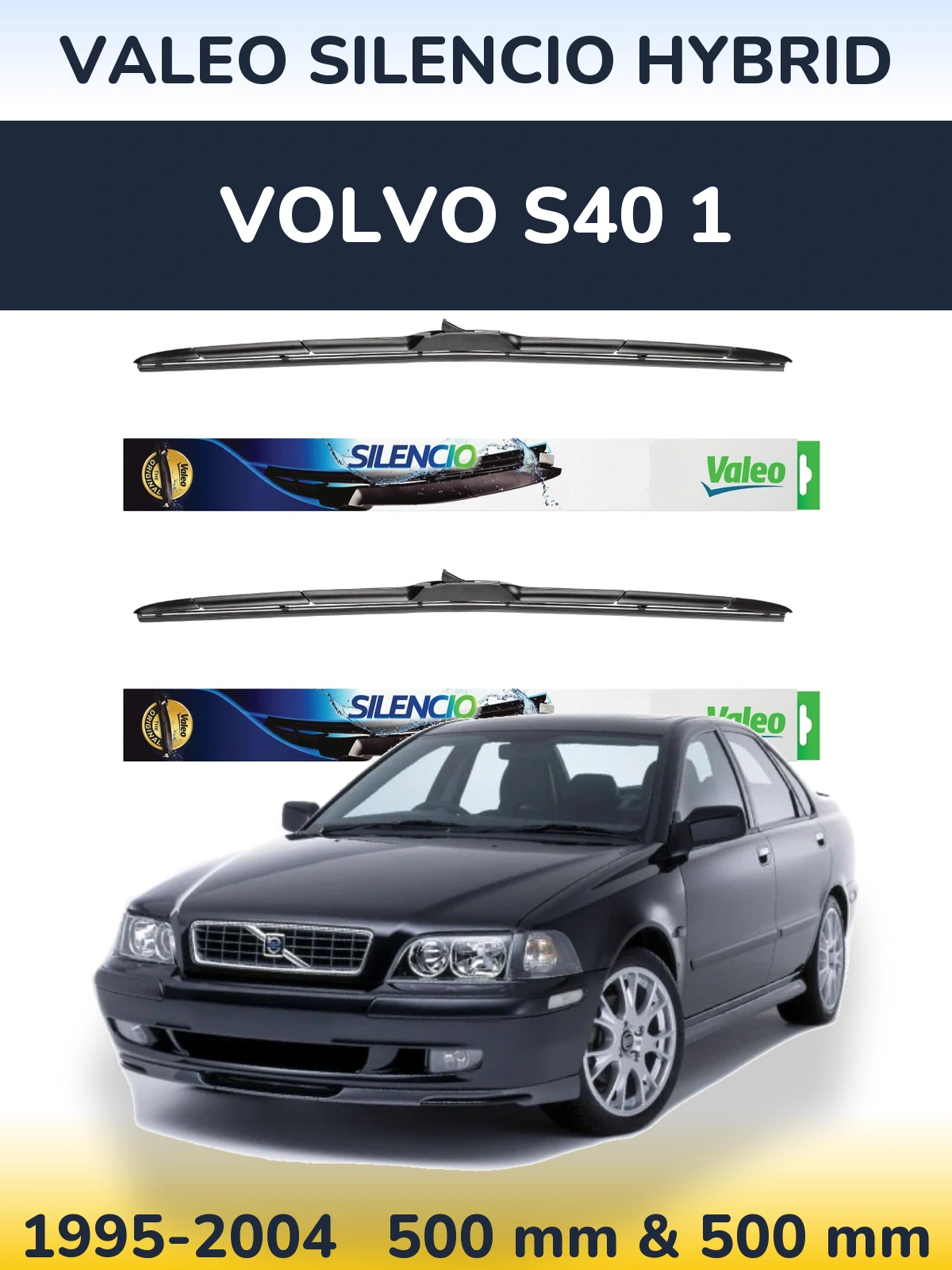 Ștergătoare Valeo Silencio Hybrid pentru Volvo S40 1