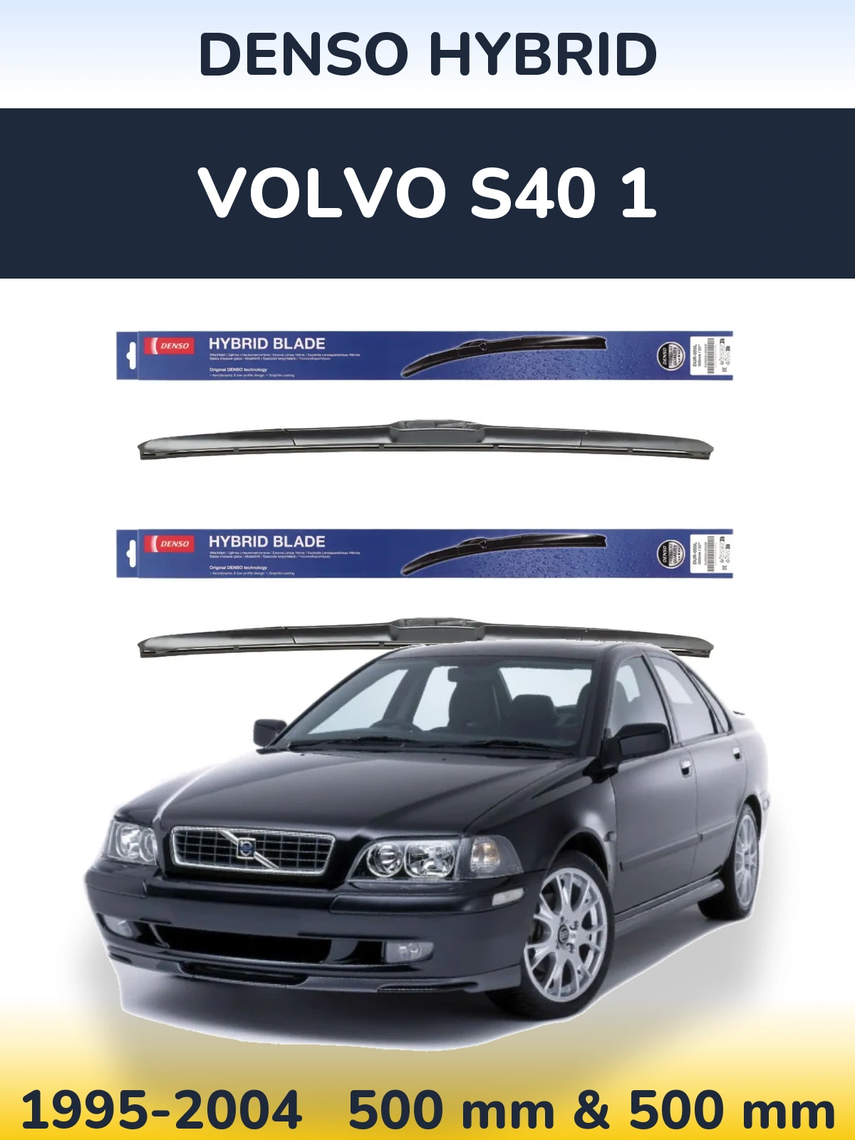 Ștergătoare Denso Hybrid pentru Volvo S40 1