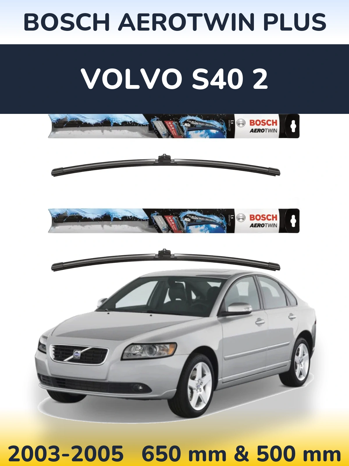 Ștergătoare BOSCH AeroTwin Plus pentru Volvo S40 2