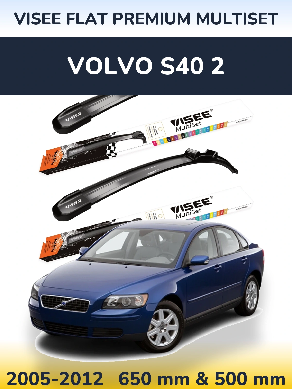 Ștergătoare VISEE FLAT PREMIUM MultiSet pentru Volvo S40 2