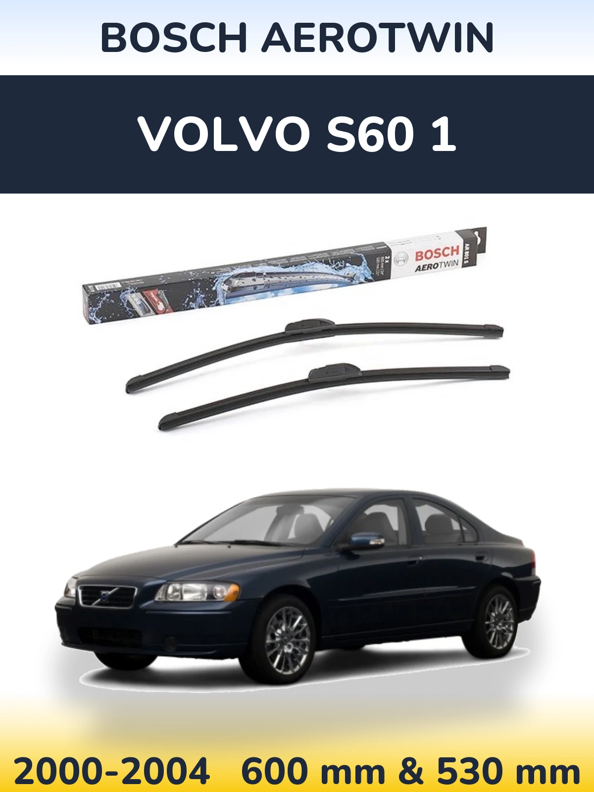 Ștergătoare BOSCH AeroTwin pentru Volvo S60 1