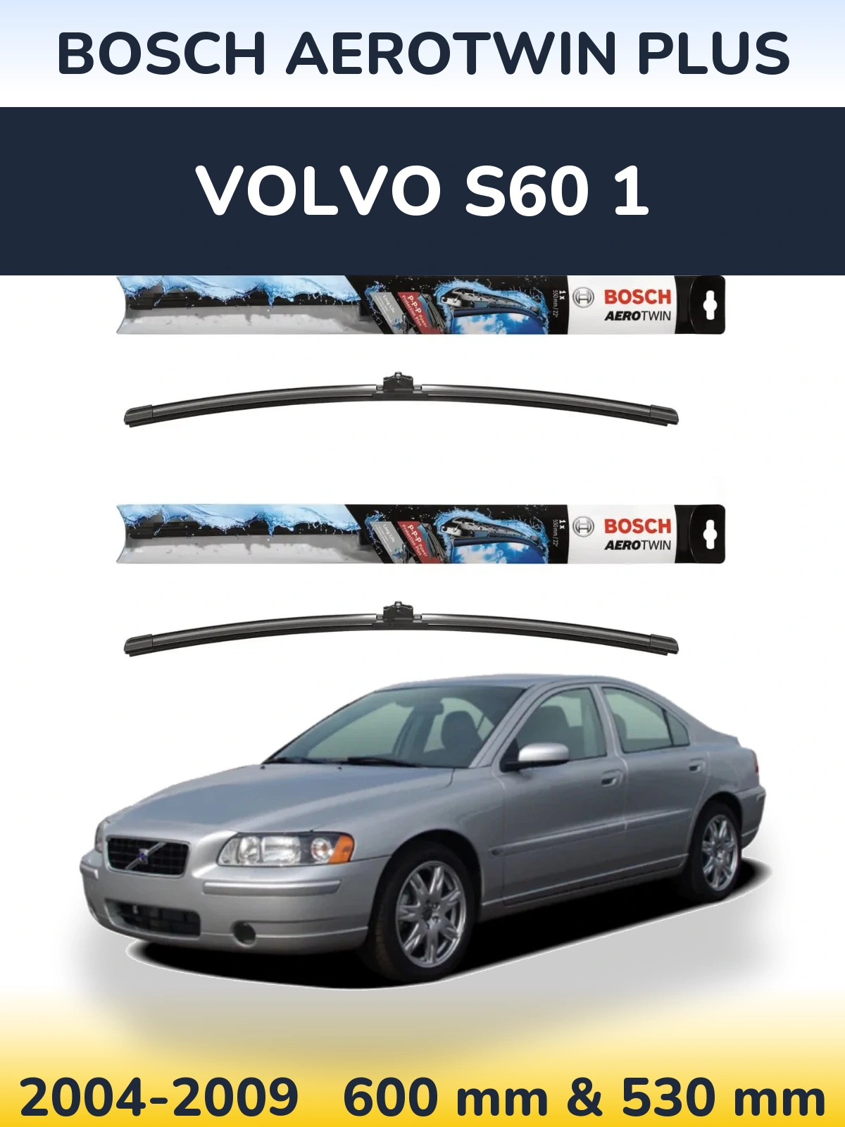Комплект передних дворников BOSCH AeroTwin Plus 600 & 530 мм для Volvo S60 1 2004-2009