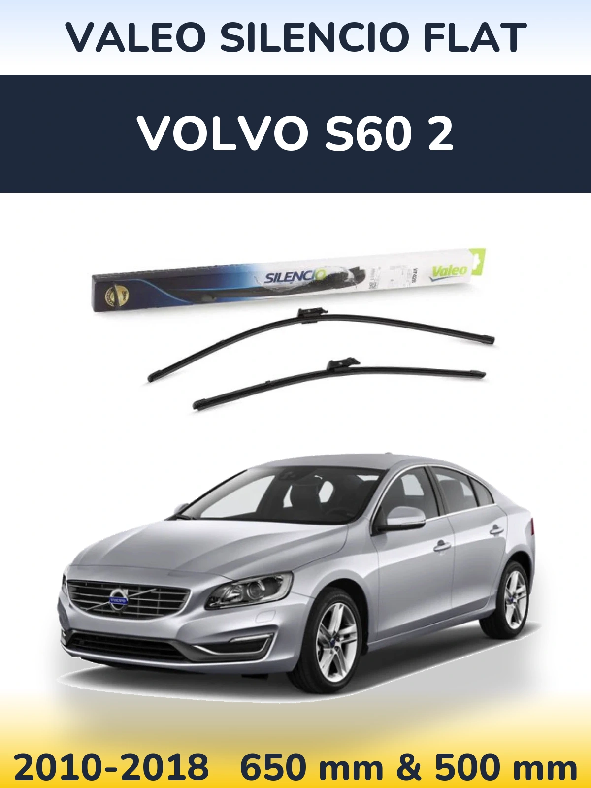 Ștergătoare Valeo Silencio Flat pentru Volvo S60 2