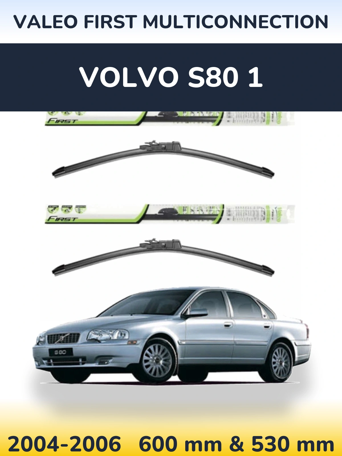 Ștergătoare Valeo First MultiConnection pentru Volvo S80 1