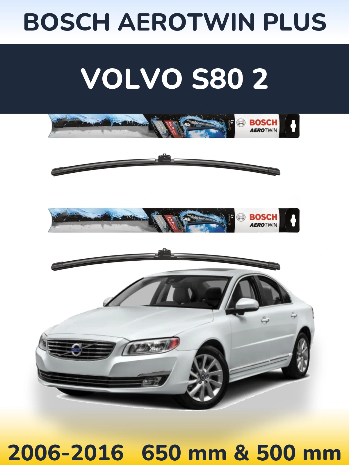 Комплект передних дворников BOSCH AeroTwin Plus 650 & 500 мм для Volvo S80 2 2006-2016