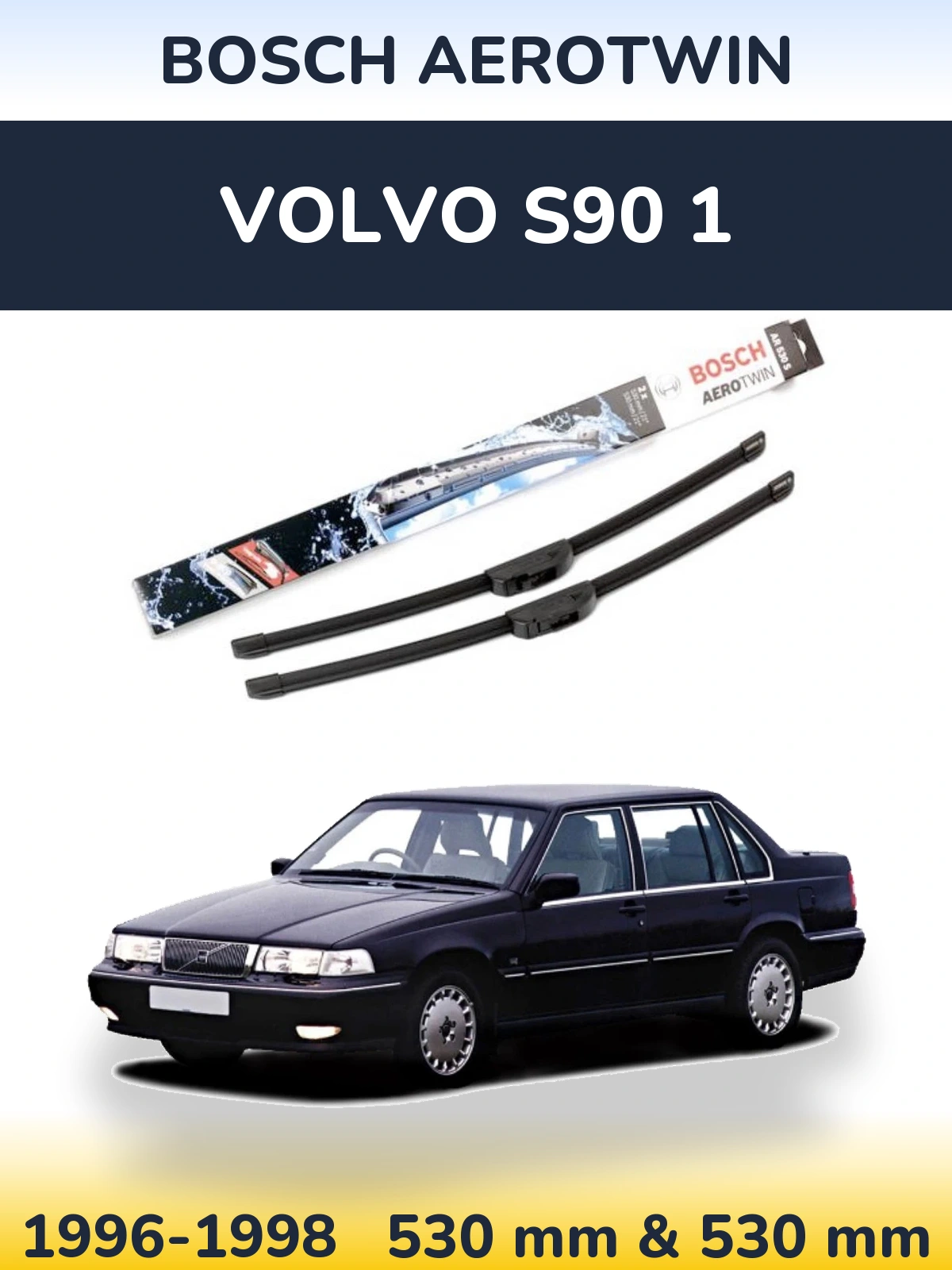 Ștergătoare BOSCH AeroTwin pentru Volvo S90 1
