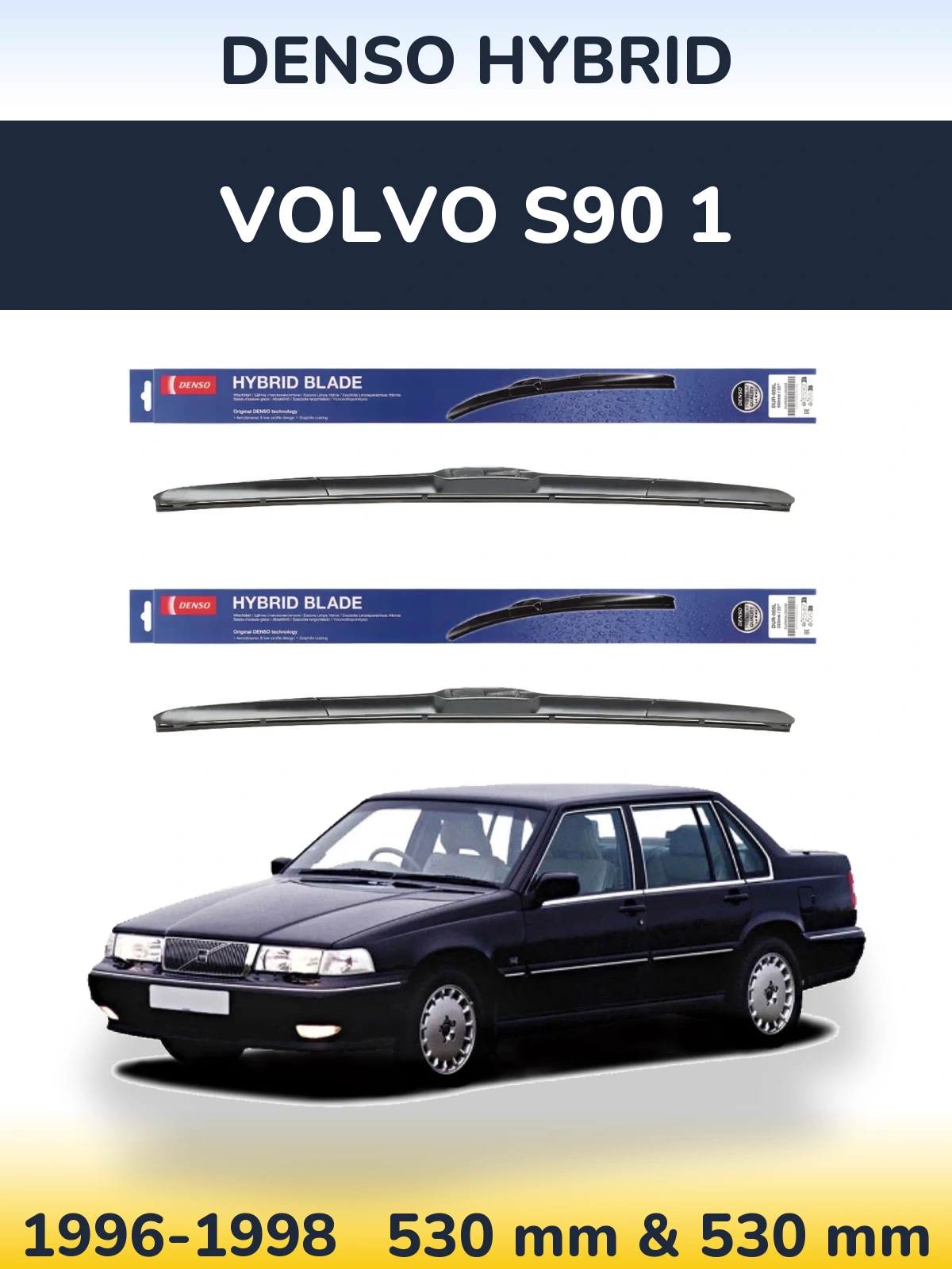 Ștergătoare Denso Hybrid pentru Volvo S90 1