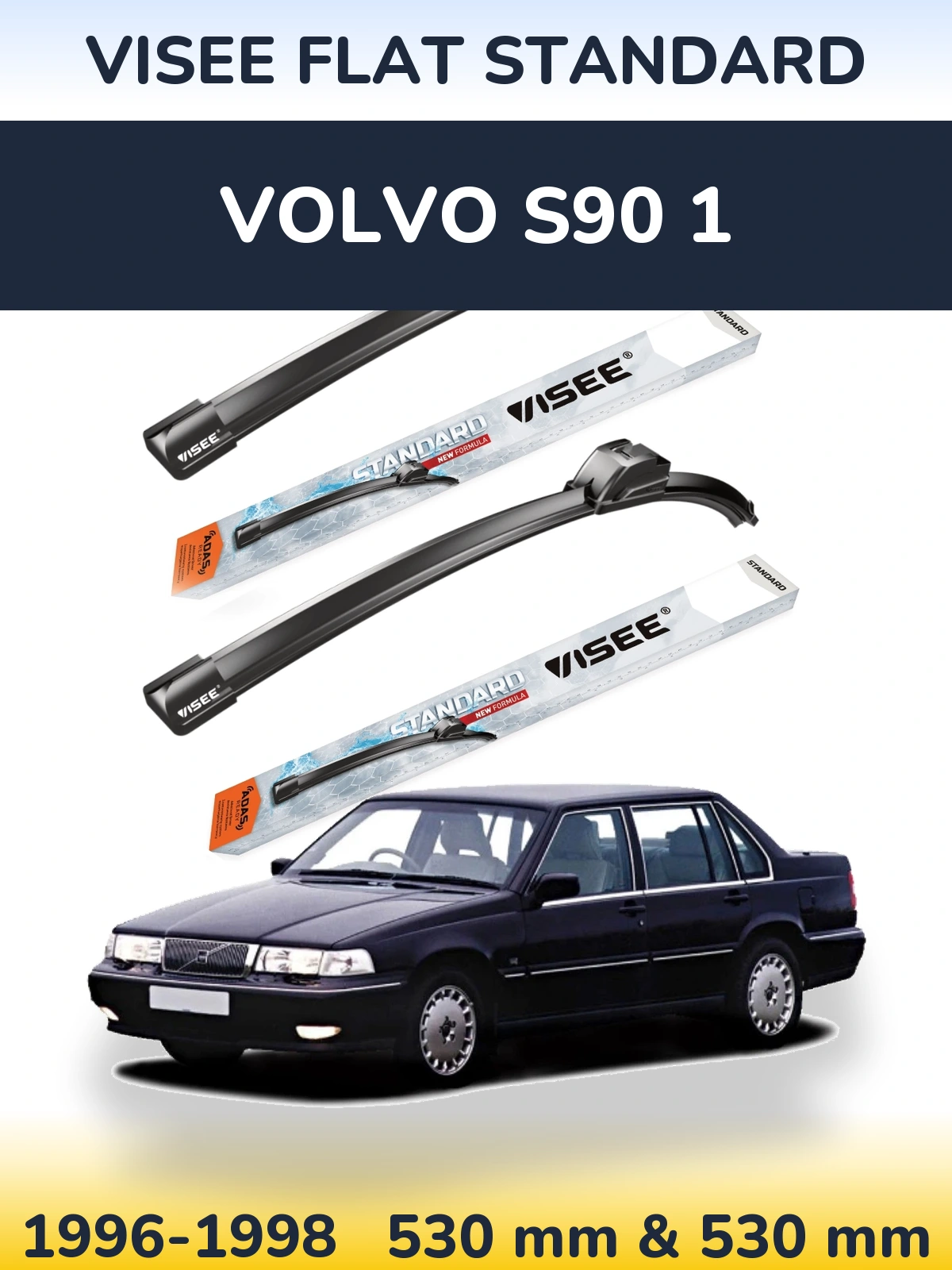Ștergătoare VISEE FLAT STANDARD pentru Volvo S90 1