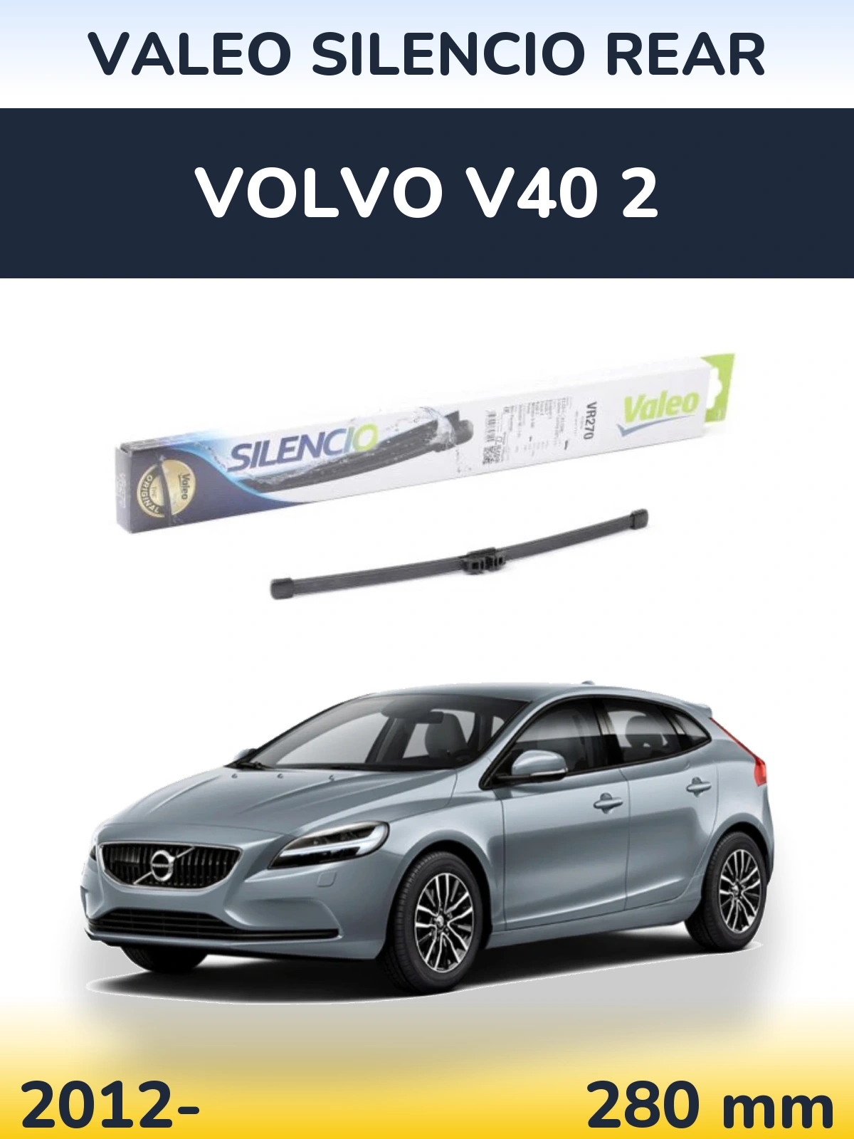 Ștergătoare Valeo Silencio Rear pentru Volvo V40 2