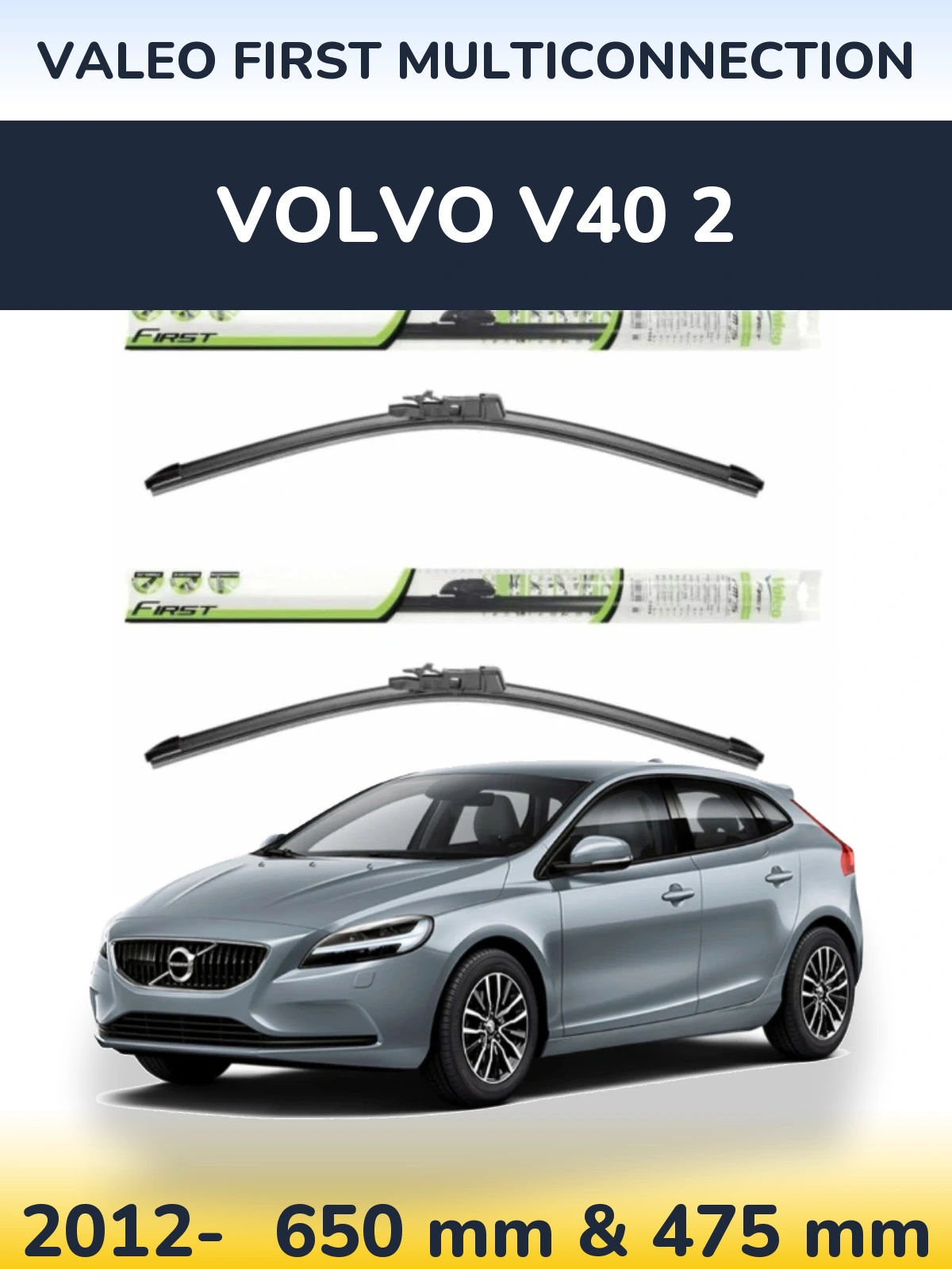 Ștergătoare Valeo First MultiConnection pentru Volvo V40 2