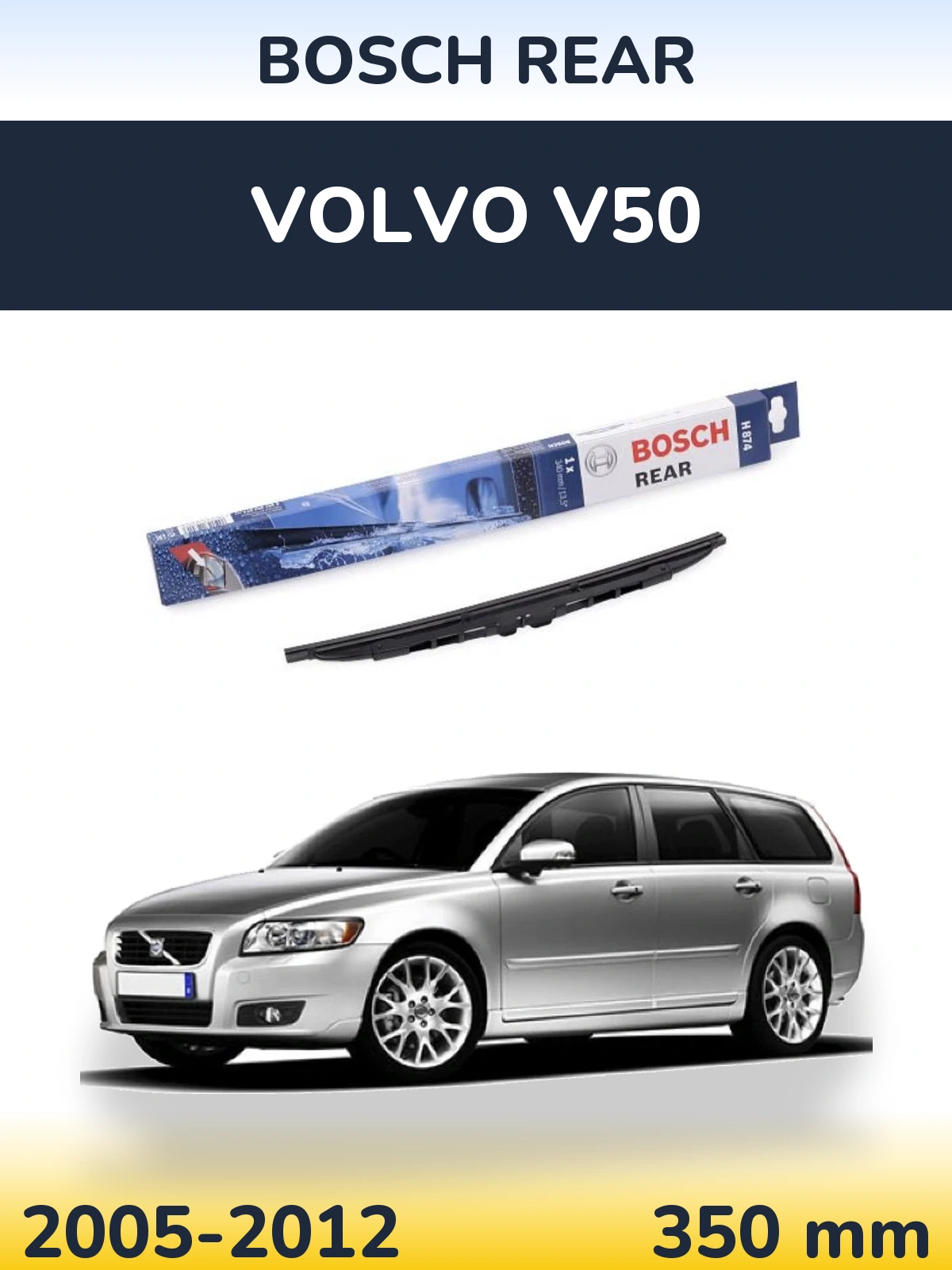 Ștergătoare BOSCH Rear pentru Volvo V50