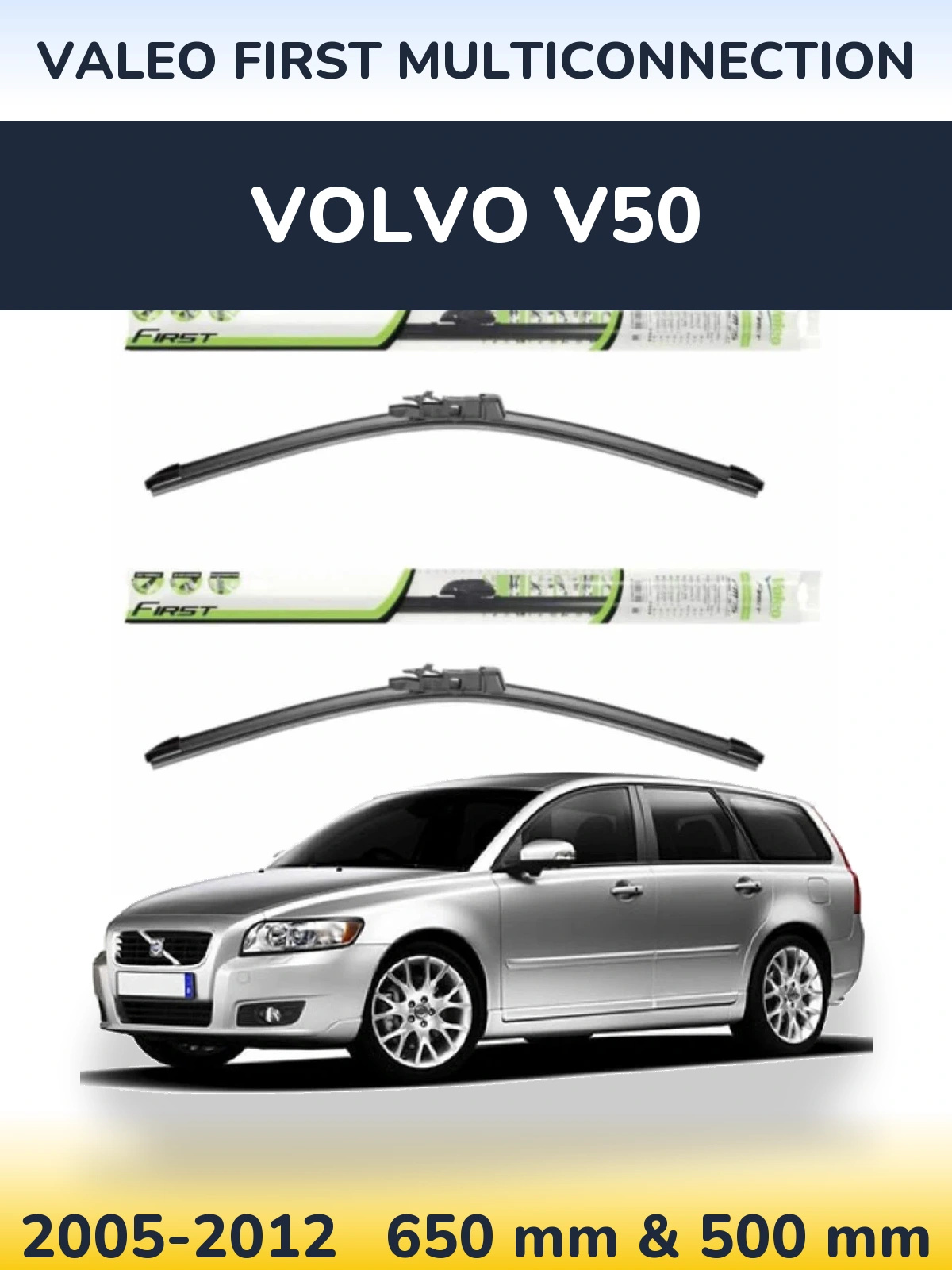 Ștergătoare Valeo First MultiConnection pentru Volvo V50