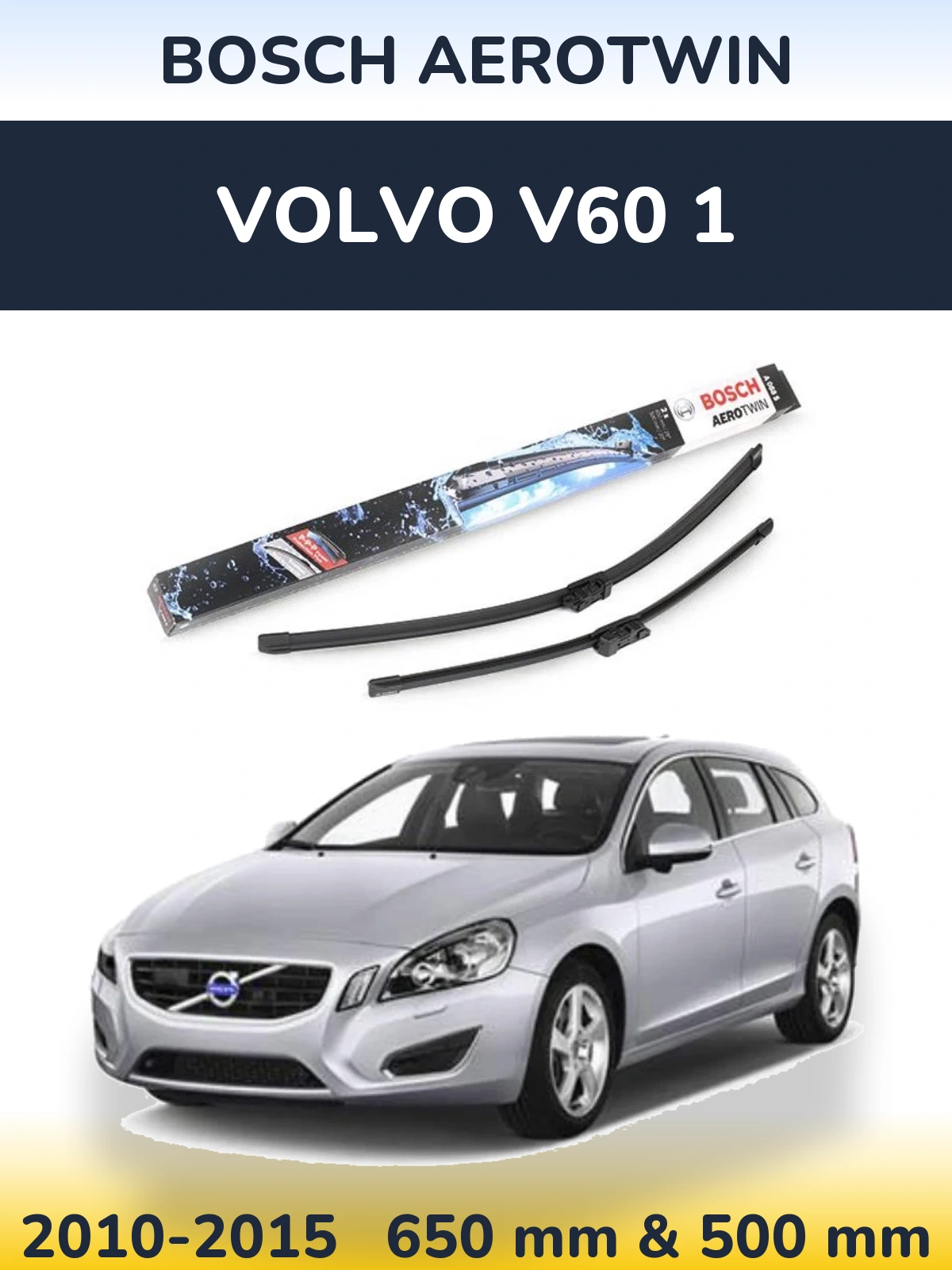 Ștergătoare BOSCH AeroTwin pentru Volvo V60 1