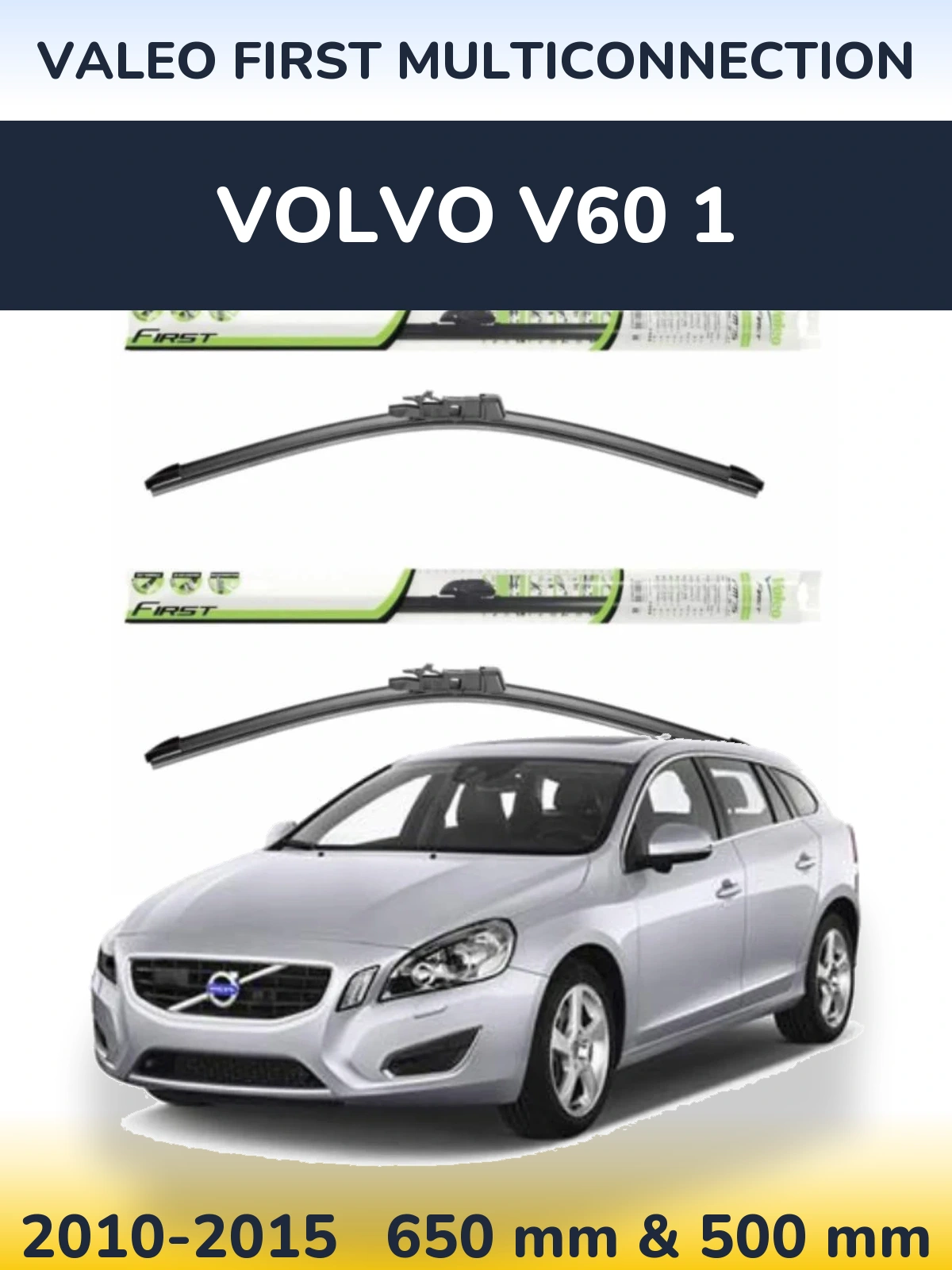 Ștergătoare Valeo First MultiConnection pentru Volvo V60 1