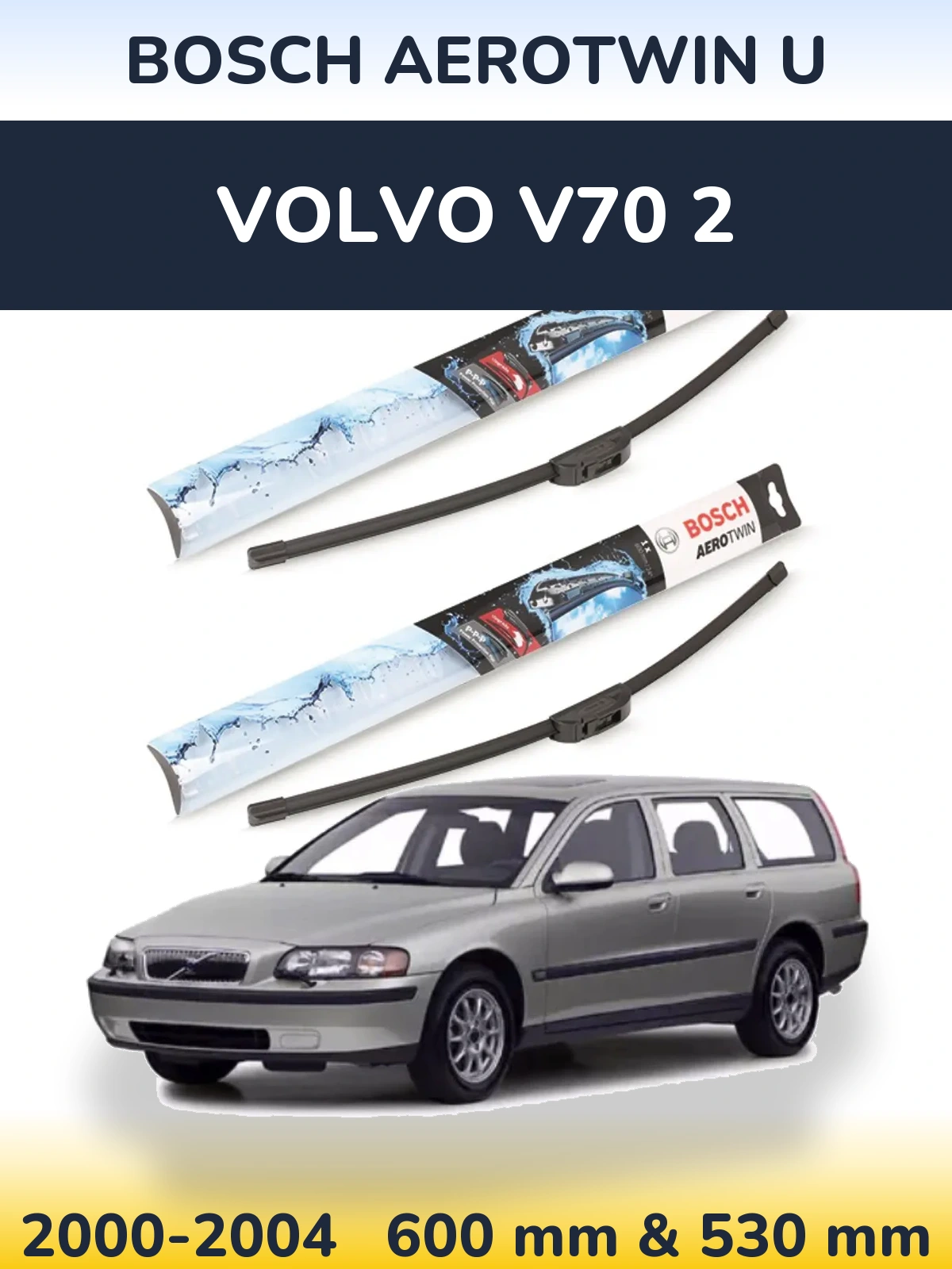 Ștergătoare BOSCH AeroTwin U pentru Volvo V70 2