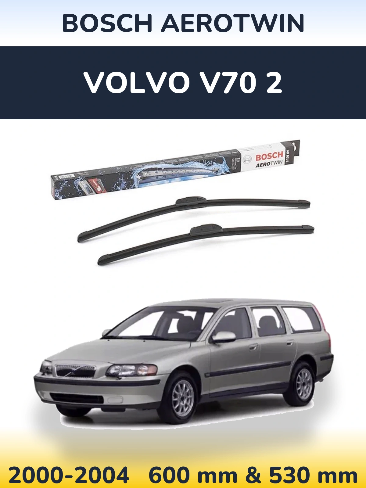 Ștergătoare BOSCH AeroTwin pentru Volvo V70 2