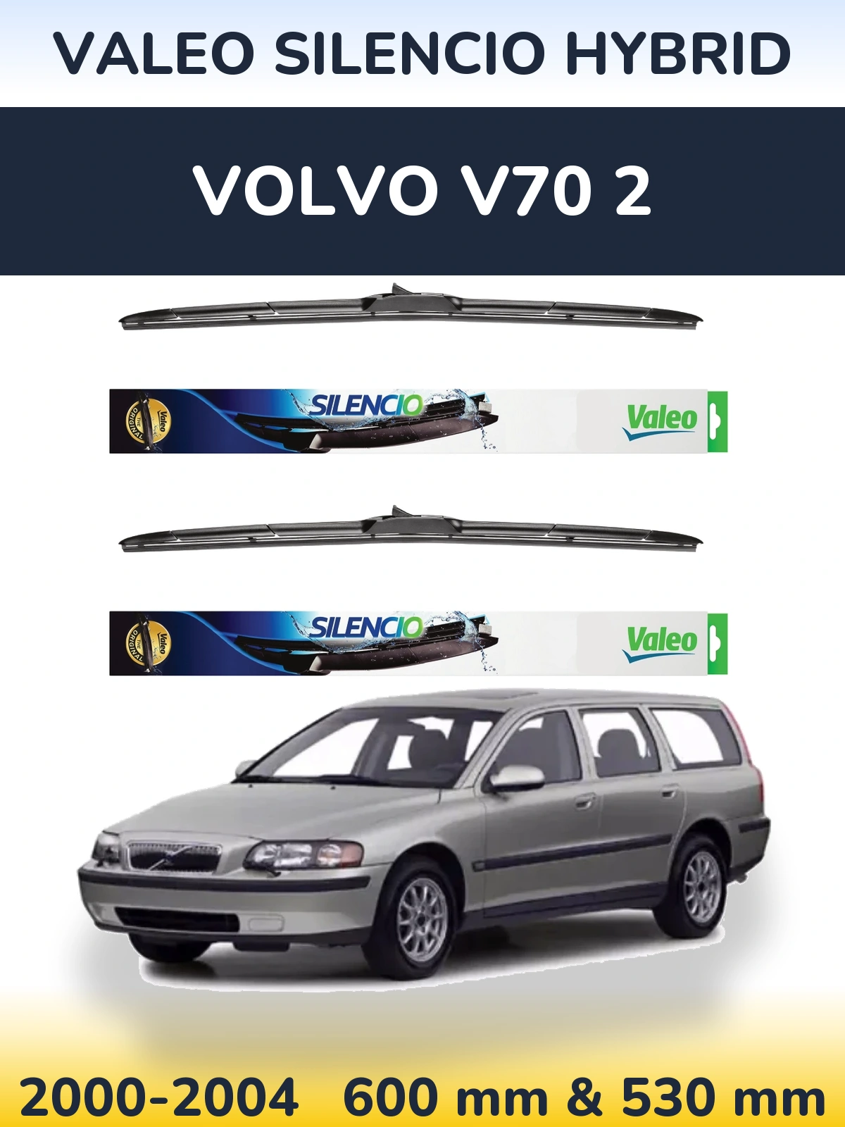 Ștergătoare Valeo Silencio Hybrid pentru Volvo V70 2