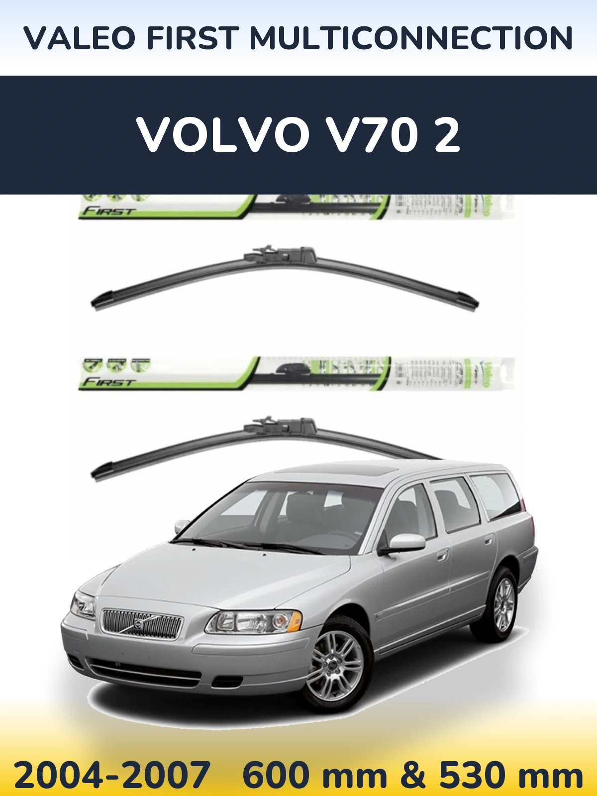 Ștergătoare Valeo First MultiConnection pentru Volvo V70 2