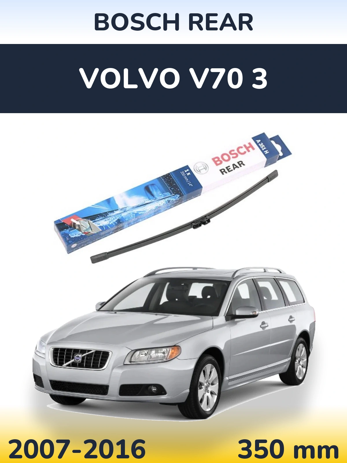 Ștergătoare BOSCH Rear pentru Volvo V70 3