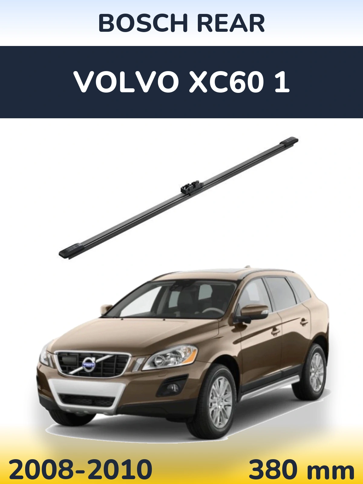 Ștergătoare BOSCH Rear pentru Volvo XC60 1