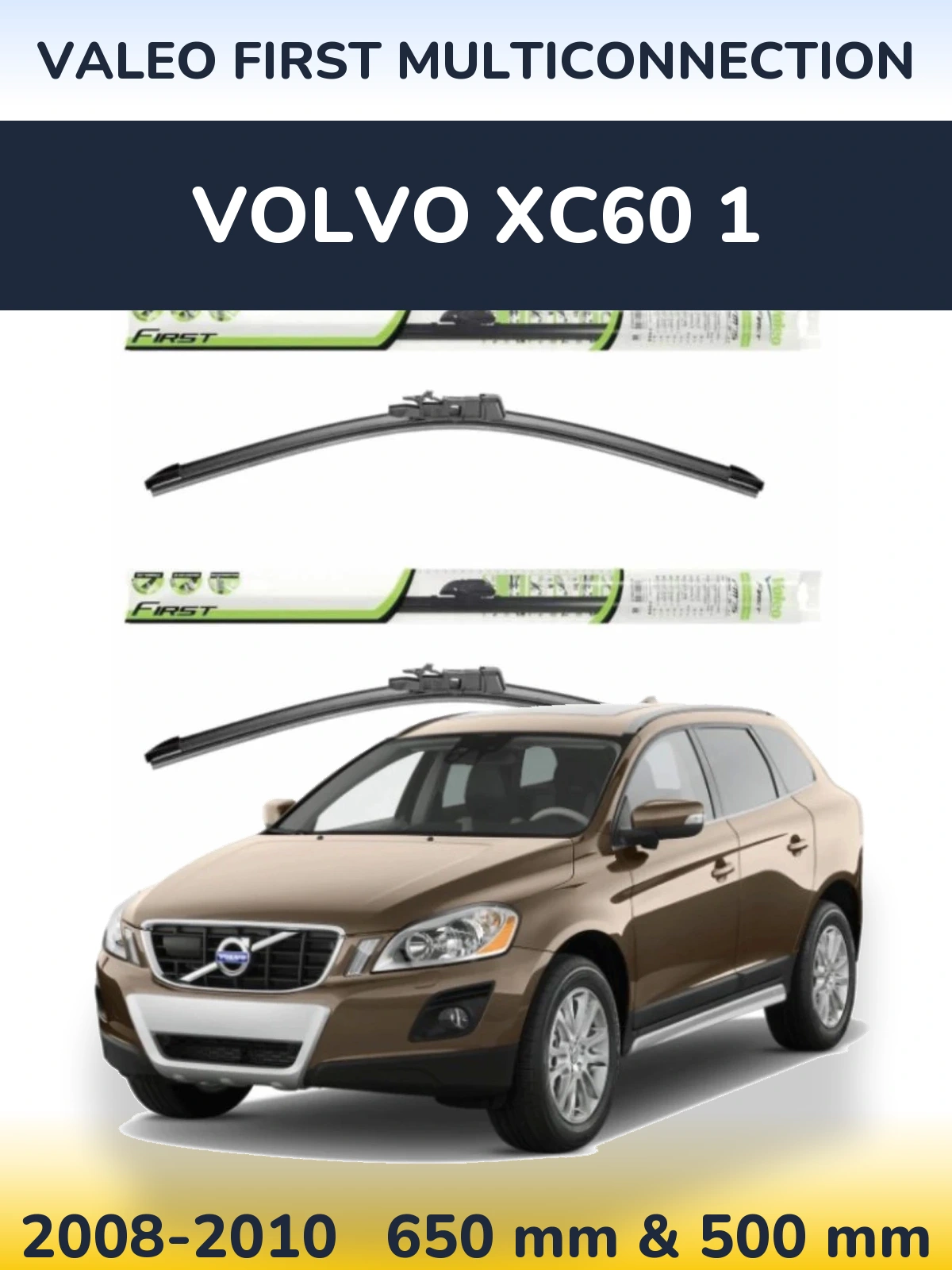 Ștergătoare Valeo First MultiConnection pentru Volvo XC60 1